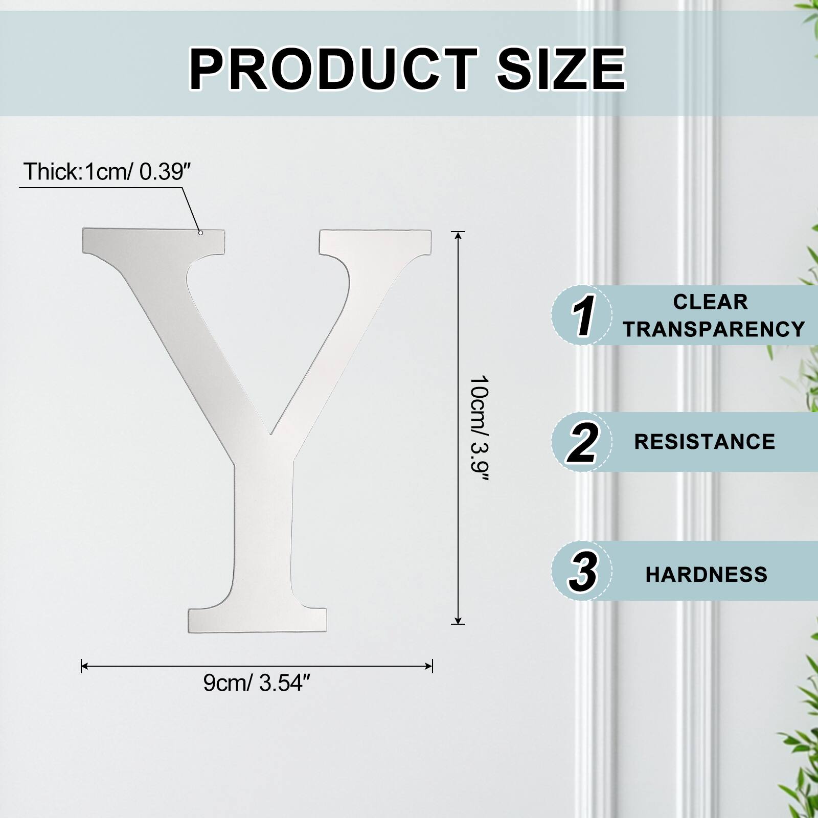 PRODUCT SIZE  
Thick: 1cm/ 0.39"  
CLEAR  
1  
TRANSPARENCY  
10cm/ 3.9"  
2  
RESISTANCE  
9cm/ 3.54"  
3  
HARDNESS