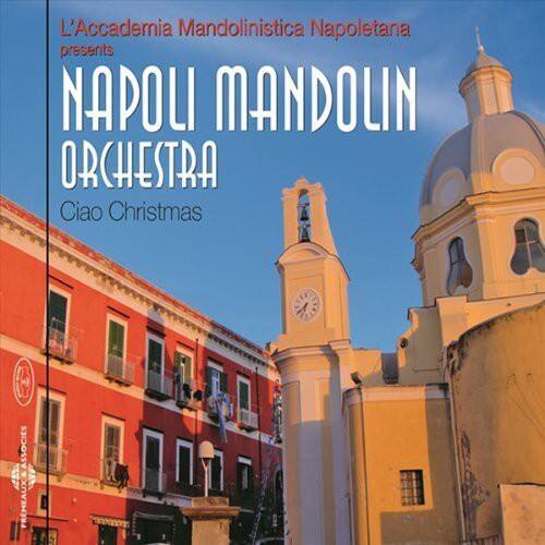 Napoli Mandolin Orchestra - Ciao Christmas   - COMPACT DISCS [CD] price history on PriceWatchPro