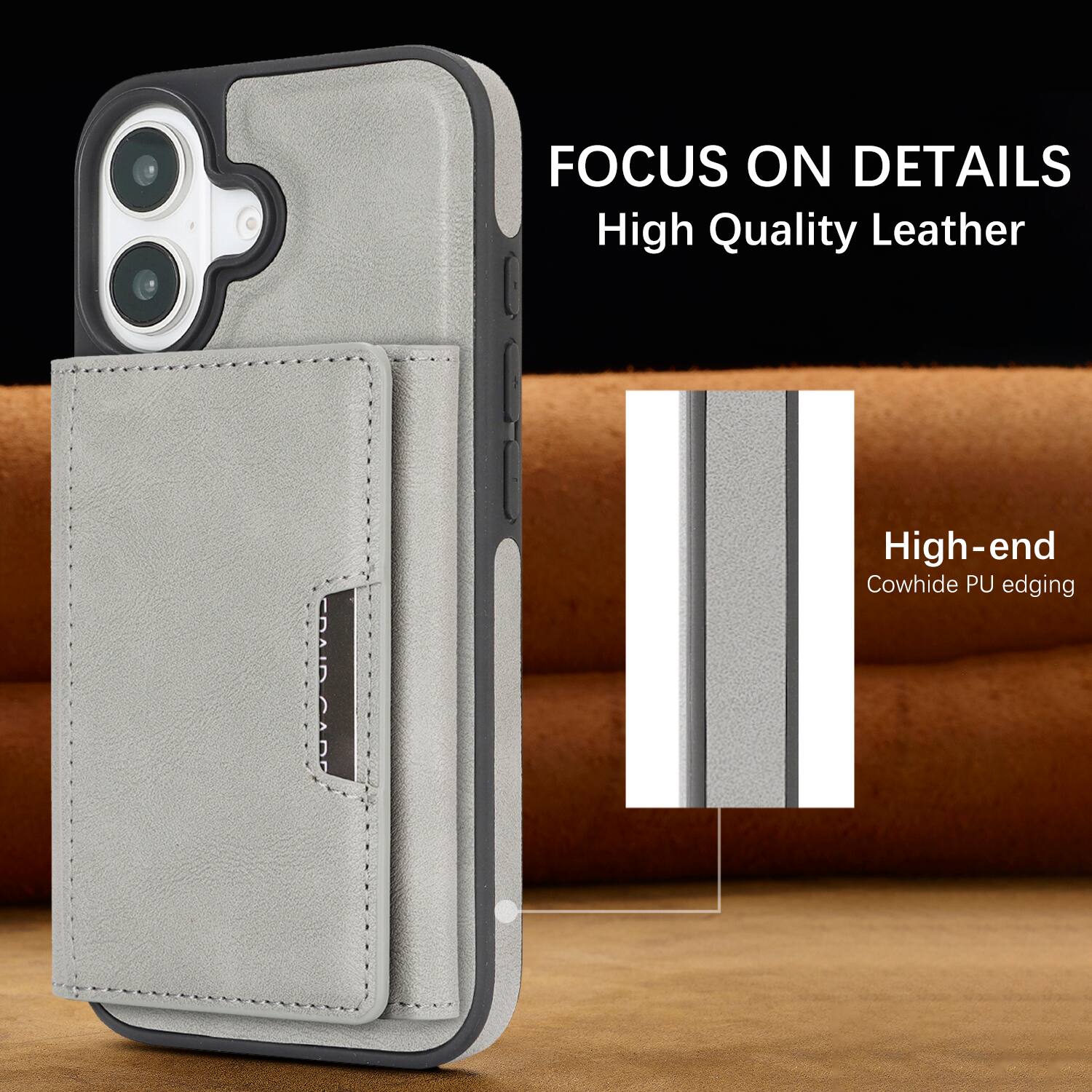 FOCUS ON DETAILS  
High Quality Leather  

High-end Cowhide PU edging