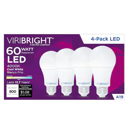 VIRIBRIGHT
A MATRIX COMPANY
60 WATT Replacement LED
4000K Cool White Blanco Frio
4-Pack LED
Lasts 13.7 Years*
Brightness/Brillo: 800 lumens / lúmenes
Estimated Energy Cost/Costo Estimado de Energía: $1.08 per year / por año
A19