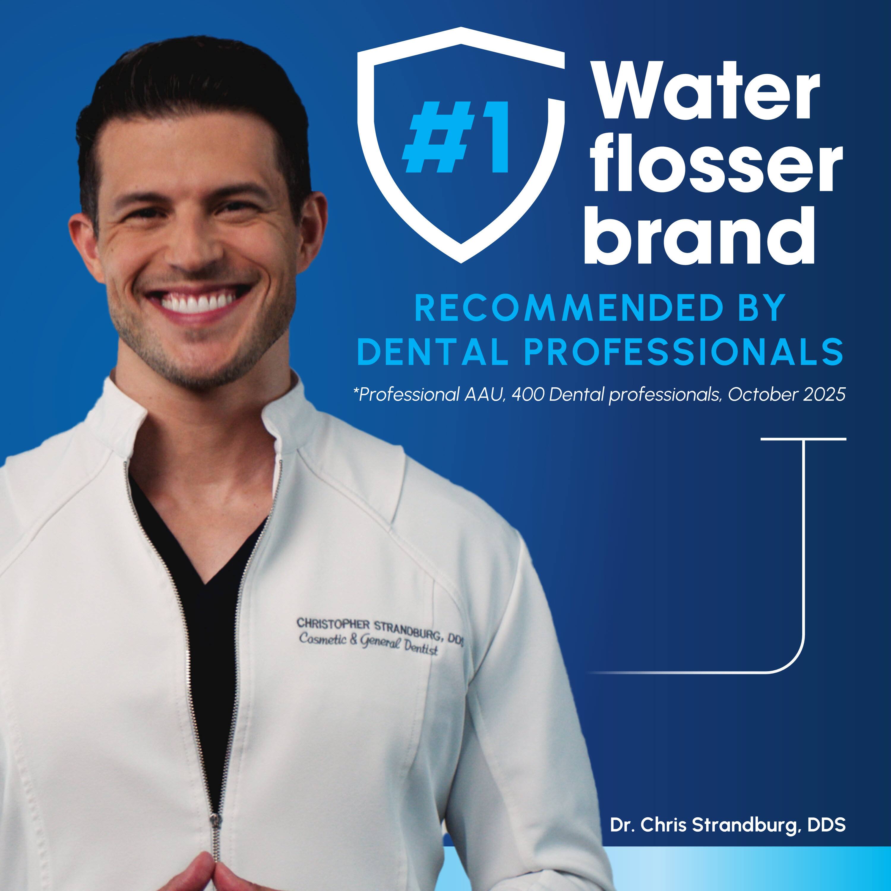 Water #1 flosser brand RECOMMENDED BY DENTAL PROFESSIONALS *Professional AAU, 400 Dental professionals, October 2025

CHRISTOPHER STRANDBURG, Cosmetic & General Dentist

Dr. Chris Strandburg, DDS
