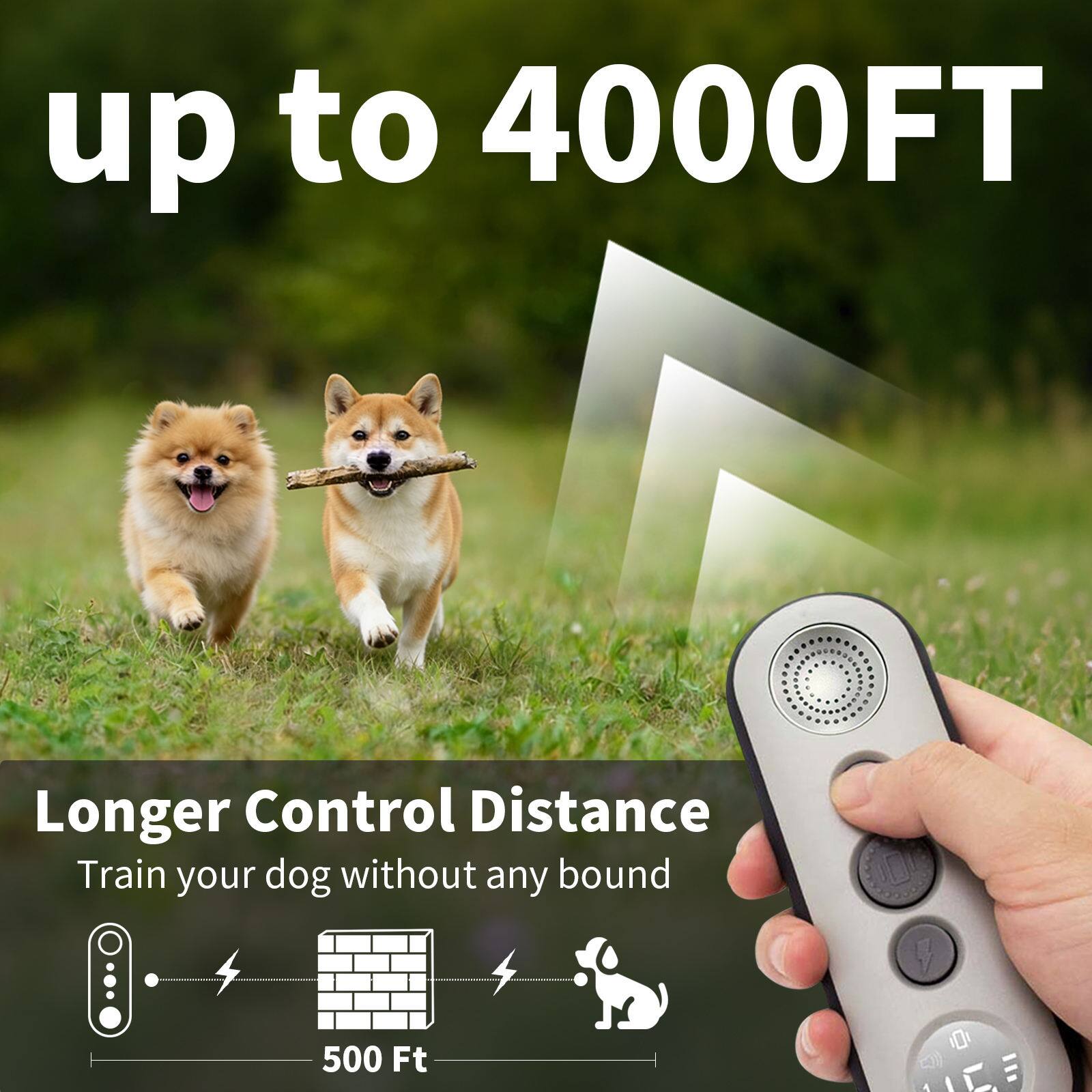 up to 4000FT Longer Control Distance Train your dog without any bound 500 Ft