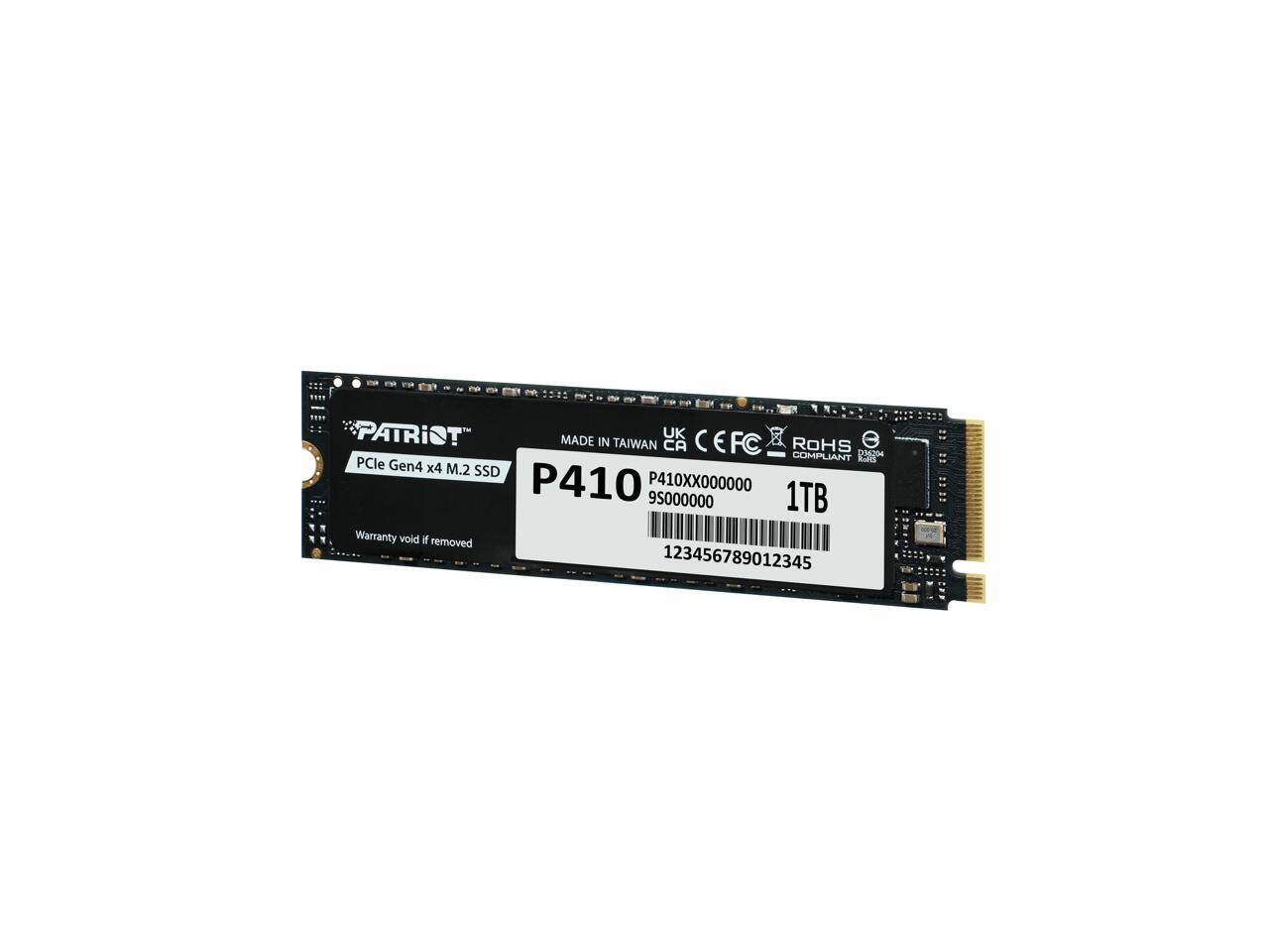 PATRIOT  
PCle Gen4 x4 M.2 SSD  
P410  
P410XX000000 95000000  
1TB  
MADE IN TAIWAN  
UK CE FCC ROHS COMPLIANT  
Warranty void if removed  
123456789012345