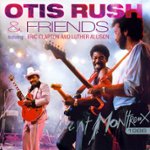 Front. Otis Rush & Friends: Live at Montreux 1986 [CD].