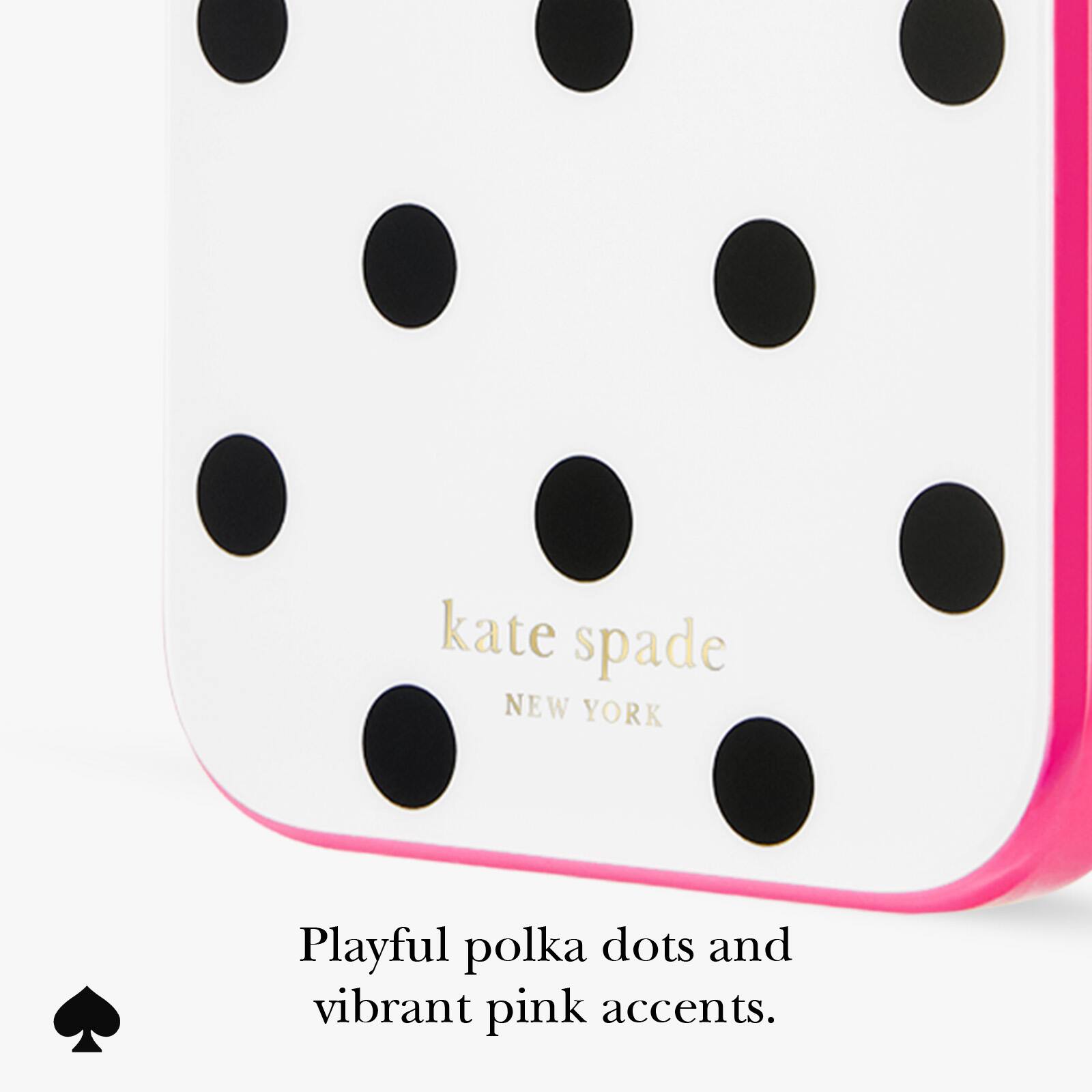 kate spade NEW YORK

Playful polka dots and vibrant pink accents.