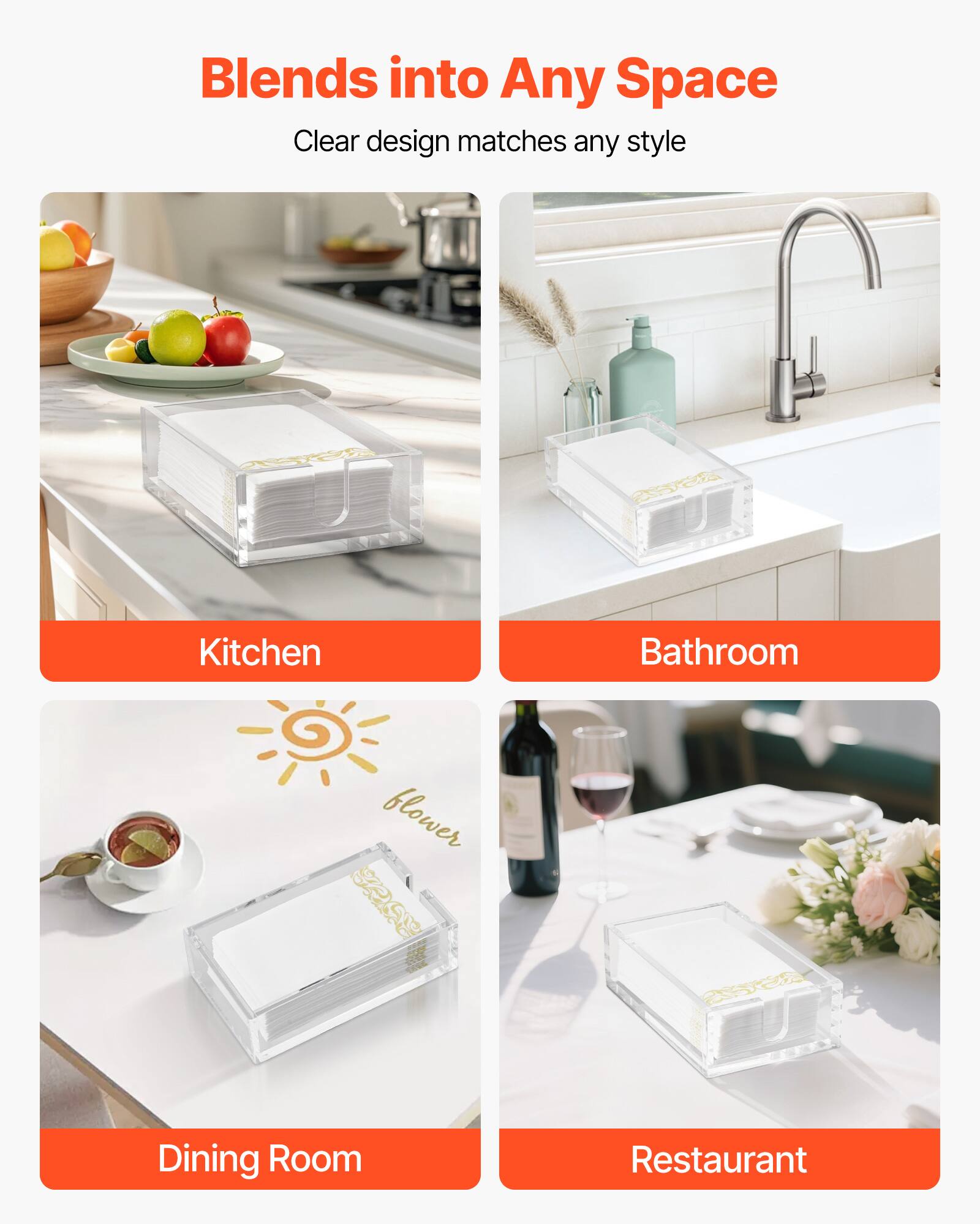 Blends into Any Space  
Clear design matches any style  

Kitchen  
Bathroom  
Dining Room  
Restaurant