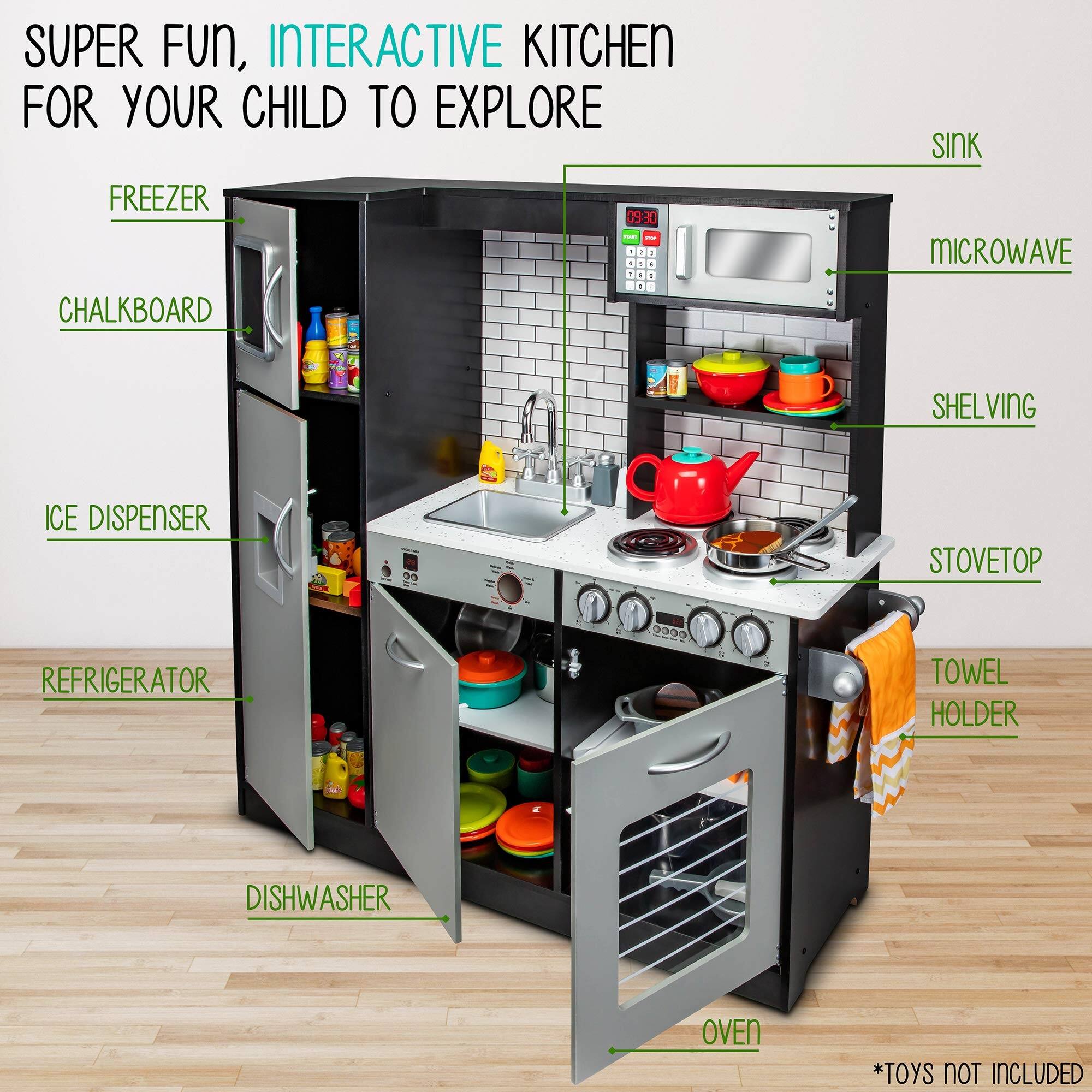 SUPER FUN, INTERACTIVE KITCHEN FOR YOUR CHILD TO EXPLORE

FREEZER
SINK
MICROWAVE
CHALKBOARD
SHELVING
ICE DISPENSER
REFRIGERATOR
STOVETOP
TOWEL HOLDER
DISHWASHER
OVEN
*TOYS NOT INCLUDED