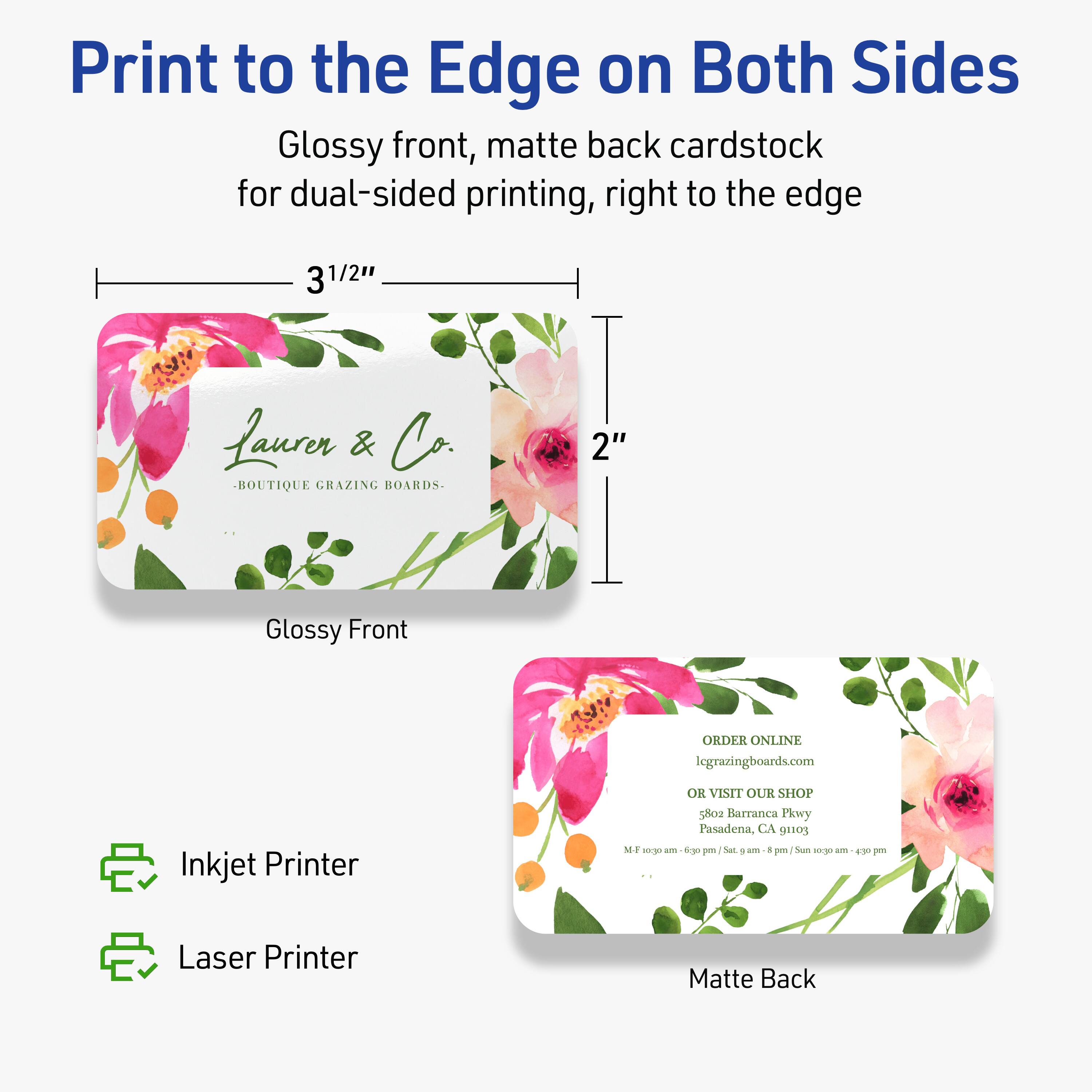 Print to the Edge on Both Sides  
Glossy front, matte back cardstock for dual-sided printing, right to the edge  

3 1/2"  
2"  

Glossy Front  
Matte Back  

Inkjet Printer  
Laser Printer  

ORDER ONLINE  
legrazingboards.com  
OR VISIT OUR SHOP  
5802 Barranca Pkwy  
Pasadena, CA 91103  

M-F 10:00 am - 6:00 pm / Sat. 9:00 am - 8:00 pm / Sun. 10:00 am - 4:30 pm  

Lauren & Co.  
-BOUTIQUE GRAZING BOARDS-