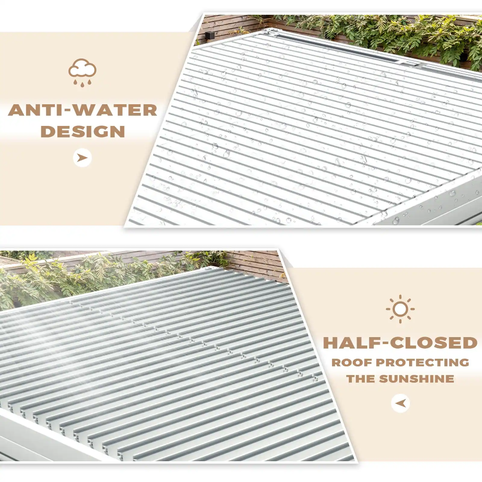 ANTI-WATER DESIGN

HALF-CLOSED ROOF PROTECTING THE SUNSHINE