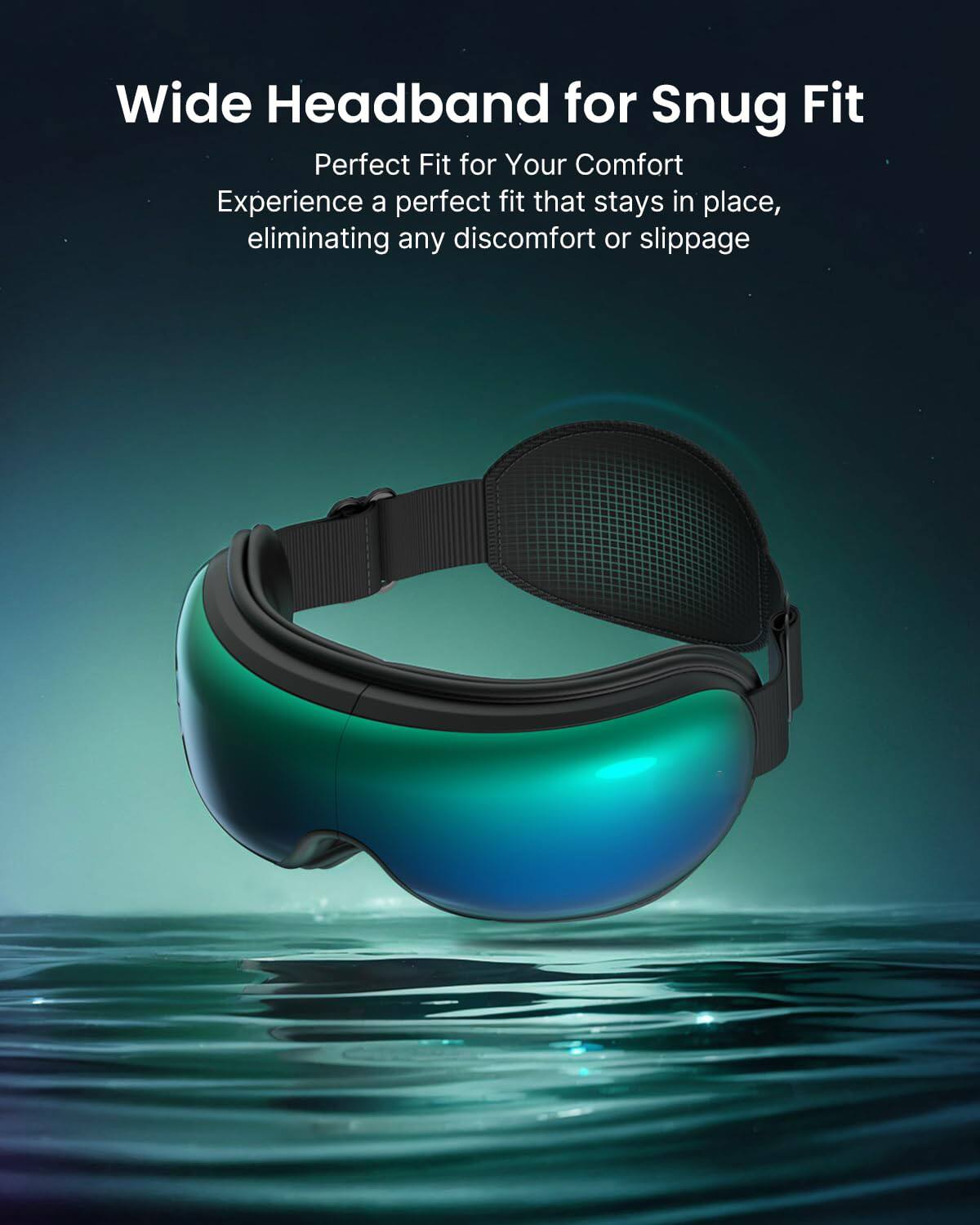 Wide Headband for Snug Fit

Perfect Fit for Your Comfort

Experience a perfect fit that stays in place, eliminating any discomfort or slippage