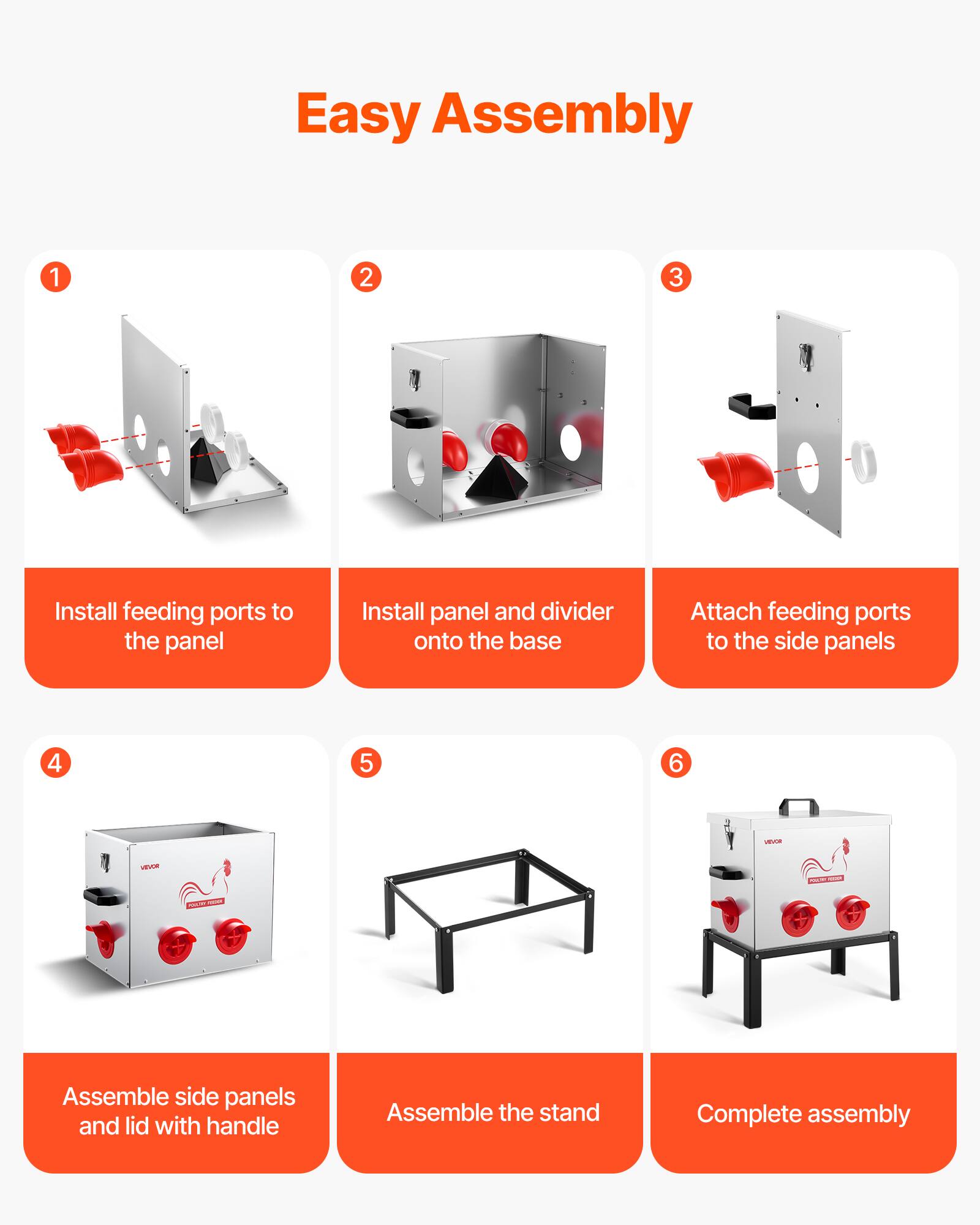 Easy Assembly

1. Install feeding ports to the panel
2. Install panel and divider onto the base
3. Attach feeding ports to the side panels
4. Assemble side panels and lid with handle
5. Assemble the stand
6. Complete assembly