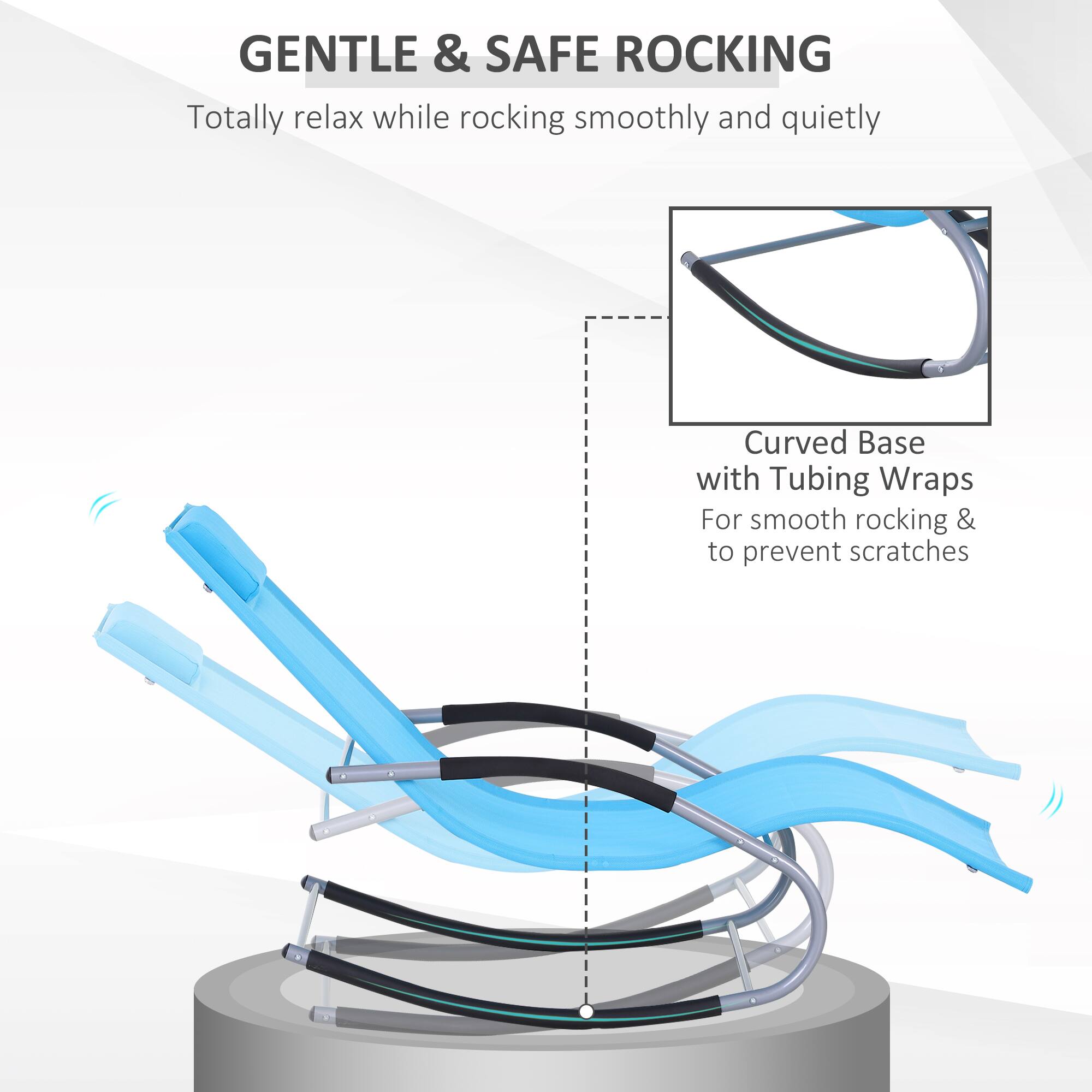 GENTLE & SAFE ROCKING

Totally relax while rocking smoothly and quietly

Curved Base with Tubing Wraps
For smooth rocking & to prevent scratches
