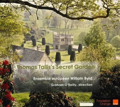 Thomas Tallis's Secret Garden  
Ensemble européen William Byrd  
Graham O'Reilly, direction  

Fondation passacaille Orange