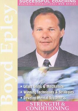 Successful Football Coaching: Boyd Epley - Strength and Conditioning - DVD