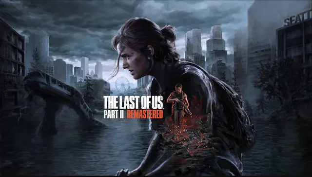 The Last of Us. Part II Remastered.