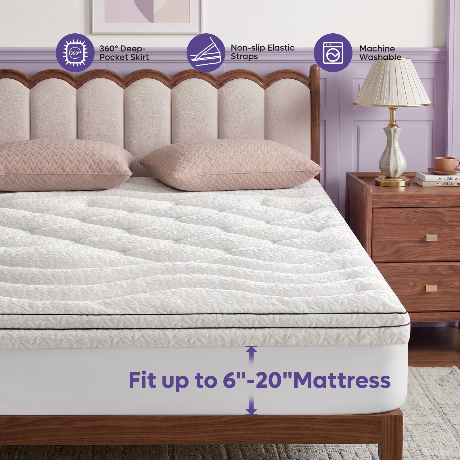 360° Deep-Pocket Skirt  
Non-slip Elastic Straps  
Machine Washable  
Fit up to 6"-20" Mattress