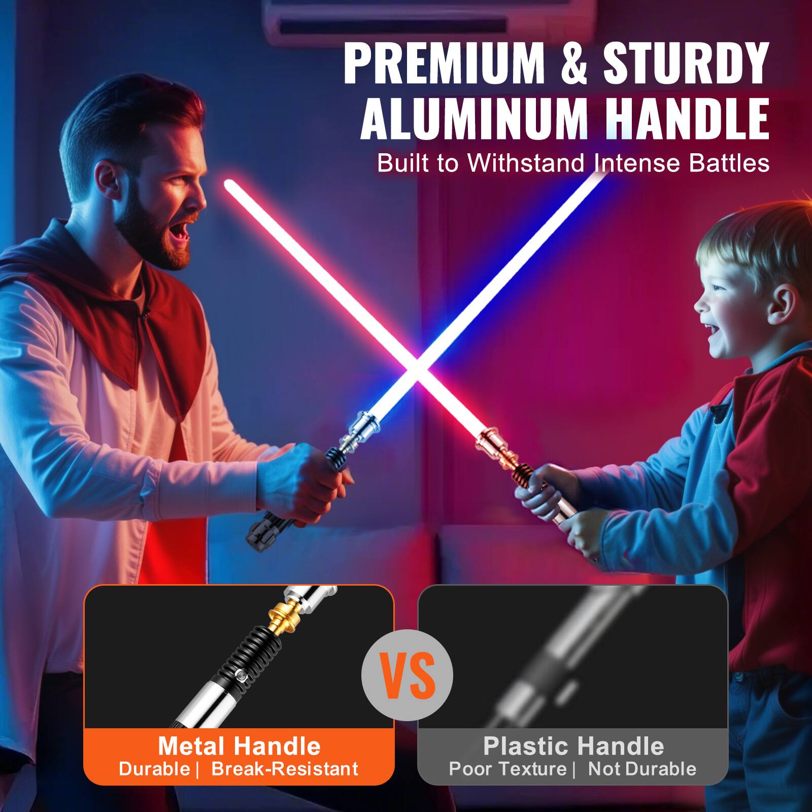 PREMIUM & STURDY ALUMINUM HANDLE  
Built to Withstand Intense Battles  

Metal Handle  
Durable | Break-Resistant  

VS  

Plastic Handle  
Poor Texture | Not Durable