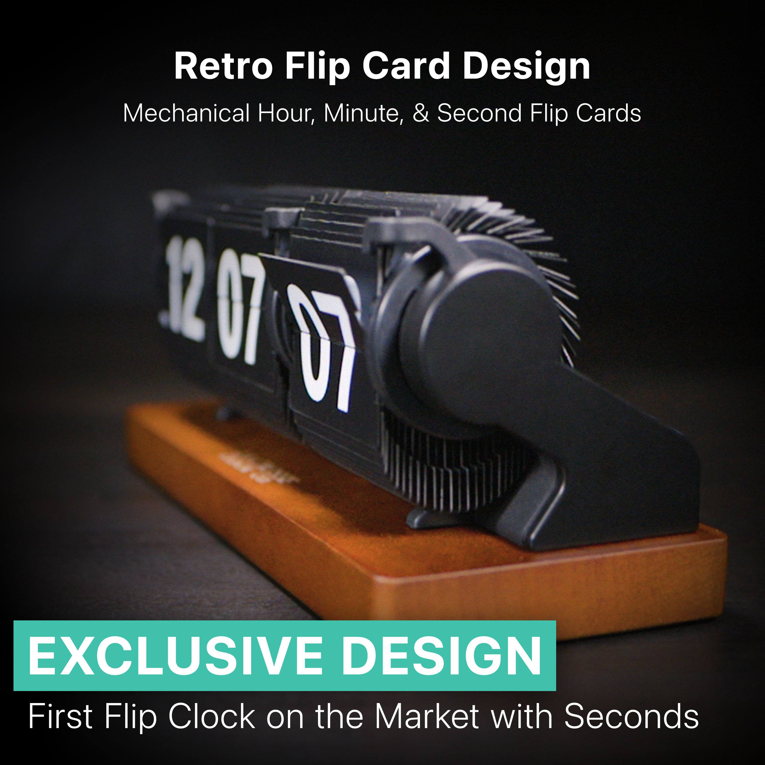 Retro Flip Card Design  
Mechanical Hour, Minute, & Second Flip Cards  

EXCLUSIVE DESIGN  
First Flip Clock on the Market with Seconds