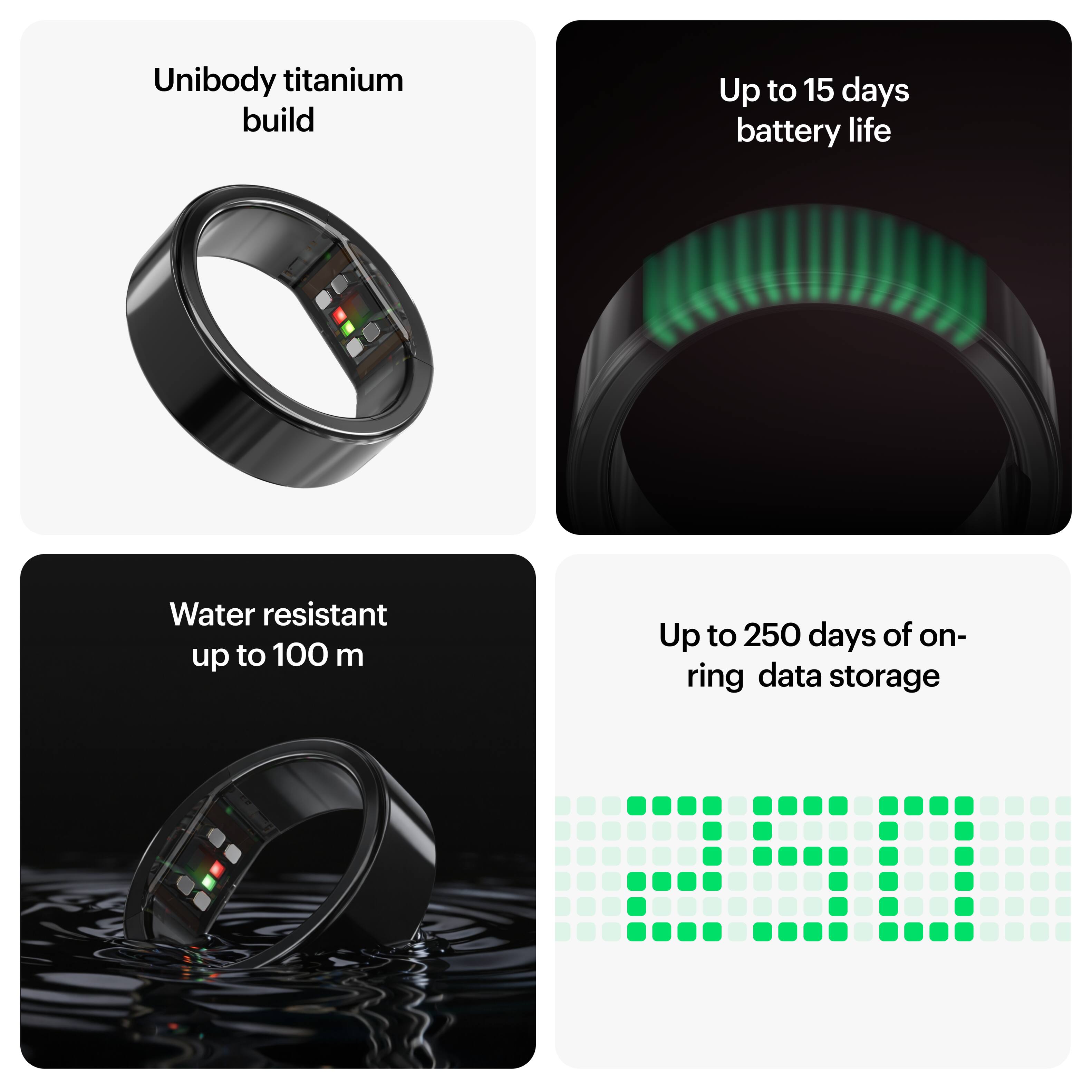 - Unibody titanium build
- Up to 15 days battery life
- Water resistant up to 100 m
- Up to 250 days of on-ring data storage