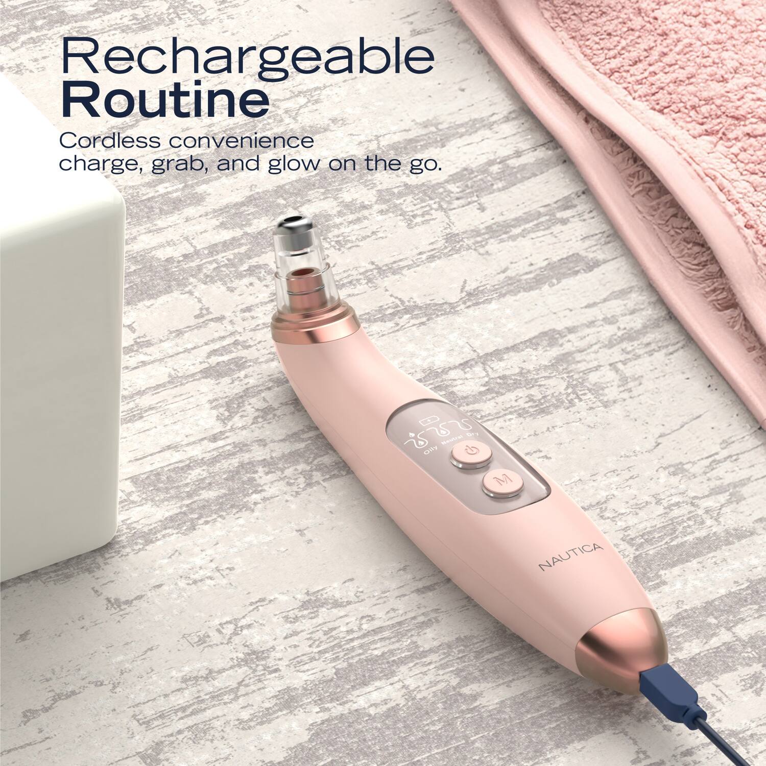 Rechargeable Routine  
Cordless convenience charge, grab, and glow on the go.  
NAUTICA
