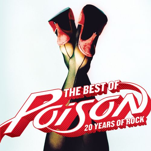  The Best of Poison: 20 Years of Rock [CD]