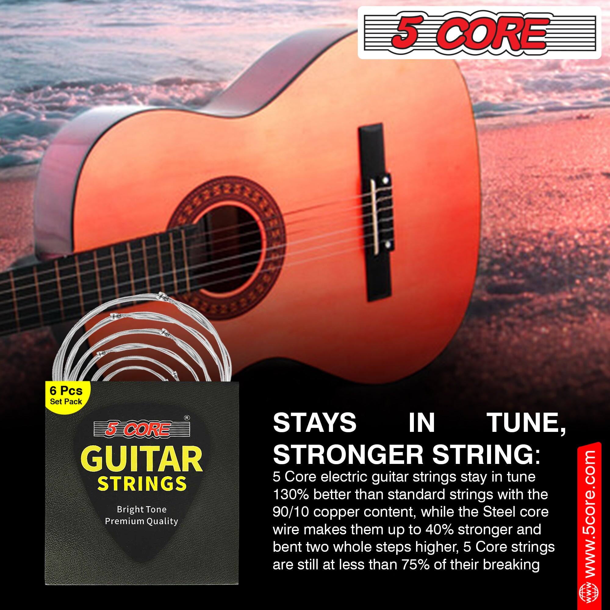 5 CORE

6 Pcs Set Pack

5 CORE GUITAR STRINGS
Bright Tone
Premium Quality

STAYS IN TUNE, STRONGER STRING:
5 Core electric guitar strings stay in tune 130% better than standard strings with the Bright Tone 90/10 copper content, while the Steel core wire makes them up to 40% stronger and bent two whole steps higher, 5 Core strings are still at less than 75% of their breaking

www.5core.com