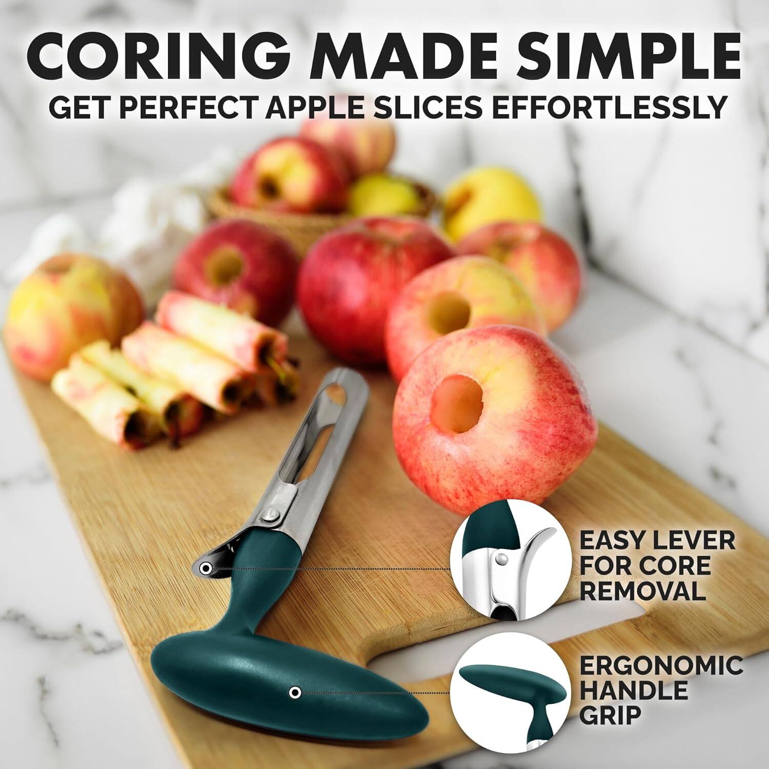 CORING MADE SIMPLE  
GET PERFECT APPLE SLICES EFFORTLESSLY  

EASY LEVER FOR CORE REMOVAL  
ERGONOMIC HANDLE GRIP