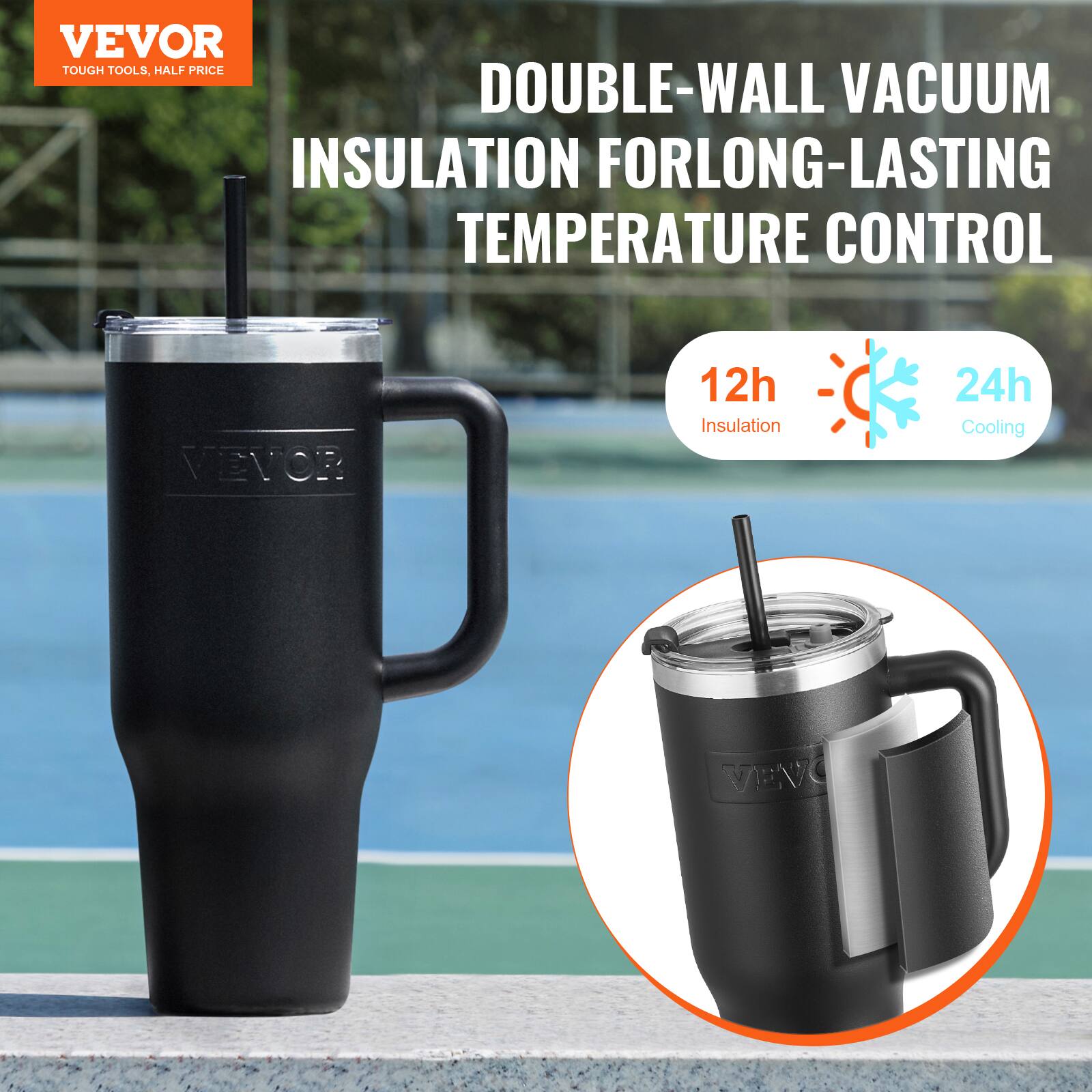 VEVOR  
TOUGH TOOLS, HALF PRICE  

DOUBLE-WALL VACUUM INSULATION FOR LONG-LASTING TEMPERATURE CONTROL  

12h Insulation  
24h Cooling