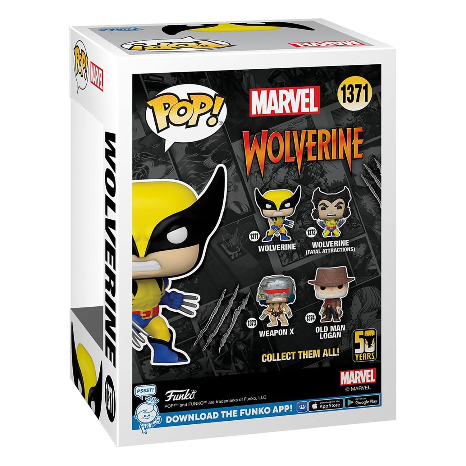 ToR HUTR O P AE MARVEL 1371 POP! WOLVERINE 1372 1371 WOLVERINE WOLVERINE WOLVERINE 1373 WEAPON X THEM (FATAL 1374 OLD LOGAN ALL! ATTRACTIONS) MAN 50 YEARS MARVEL PSSST1 MARVEL I GROP Funko trademarks of Funko, LLC Play FUNKO are Google POP and App Store FUNKO APP! DOWNLOAD THE