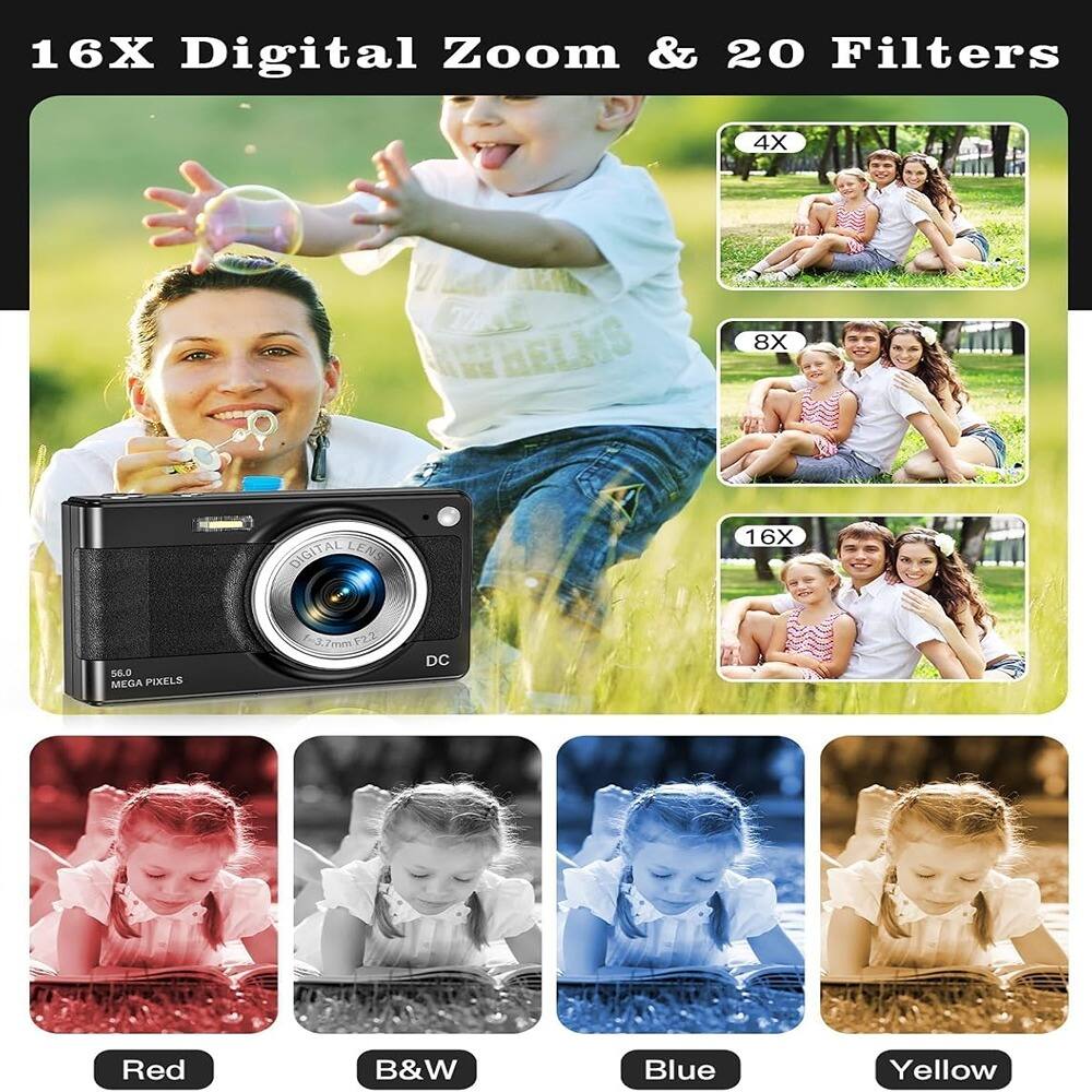 16X Digital Zoom & 20 Filters

4X
8X
16X

56.0 MEGA PIXELS

3.2mm F2.2 DC

Red
B&W
Blue
Yellow