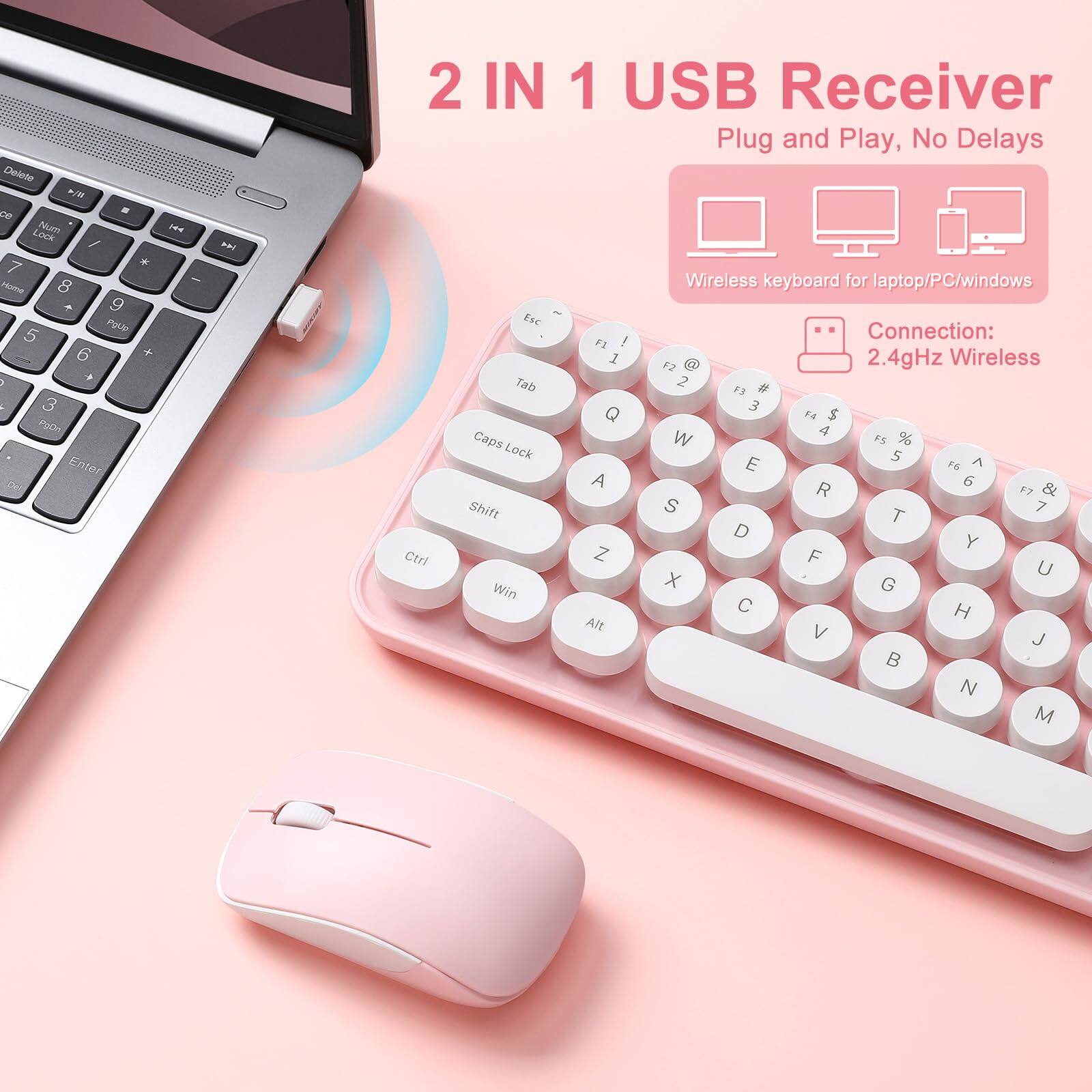 2 IN 1 USB Receiver  
Plug and Play, No Delays  
Wireless keyboard for laptop/PC/windows  
Connection: 2.4GHz Wireless  

Delete A/ a - LOCK Num / 7 * Home 8 9 POl 5 6 + ,  3 euCH Enter De 1 - .I 2 IN 1 USB Receiver Plug and Play, No Delays Wireless keyboard for laptop/PC/windows e Esc Connection: F1 I I @ 2.4gHz Wireless F2 Tab 2 # F3 Q 3 EA $ 4 Caps W F5 % Lock 5 E FO A A R 6 & F7 Shift S 7 T D Y Ctri Z F U x G Win C H Alt V J B N M