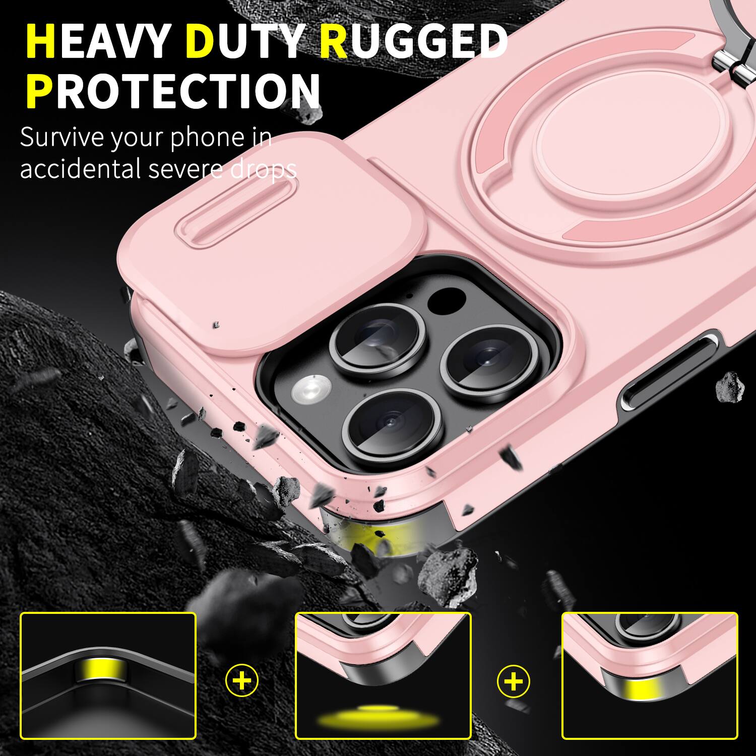 HEAVY DUTY RUGGED PROTECTION  
Survive your phone in accidental severe drops