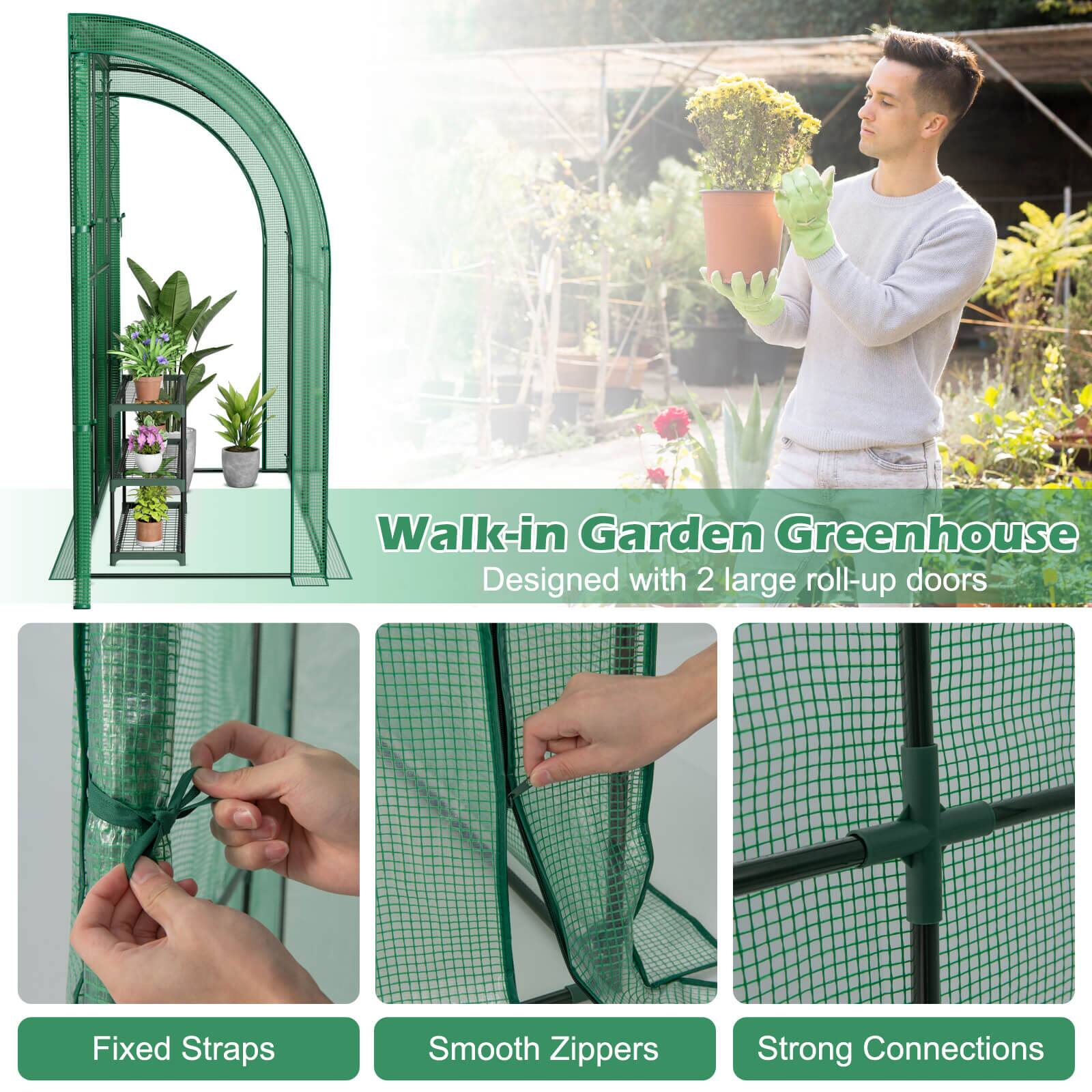 Walk-in Garden Greenhouse  
Designed with 2 large roll-up doors

Fixed Straps  
Smooth Zippers  
Strong Connections