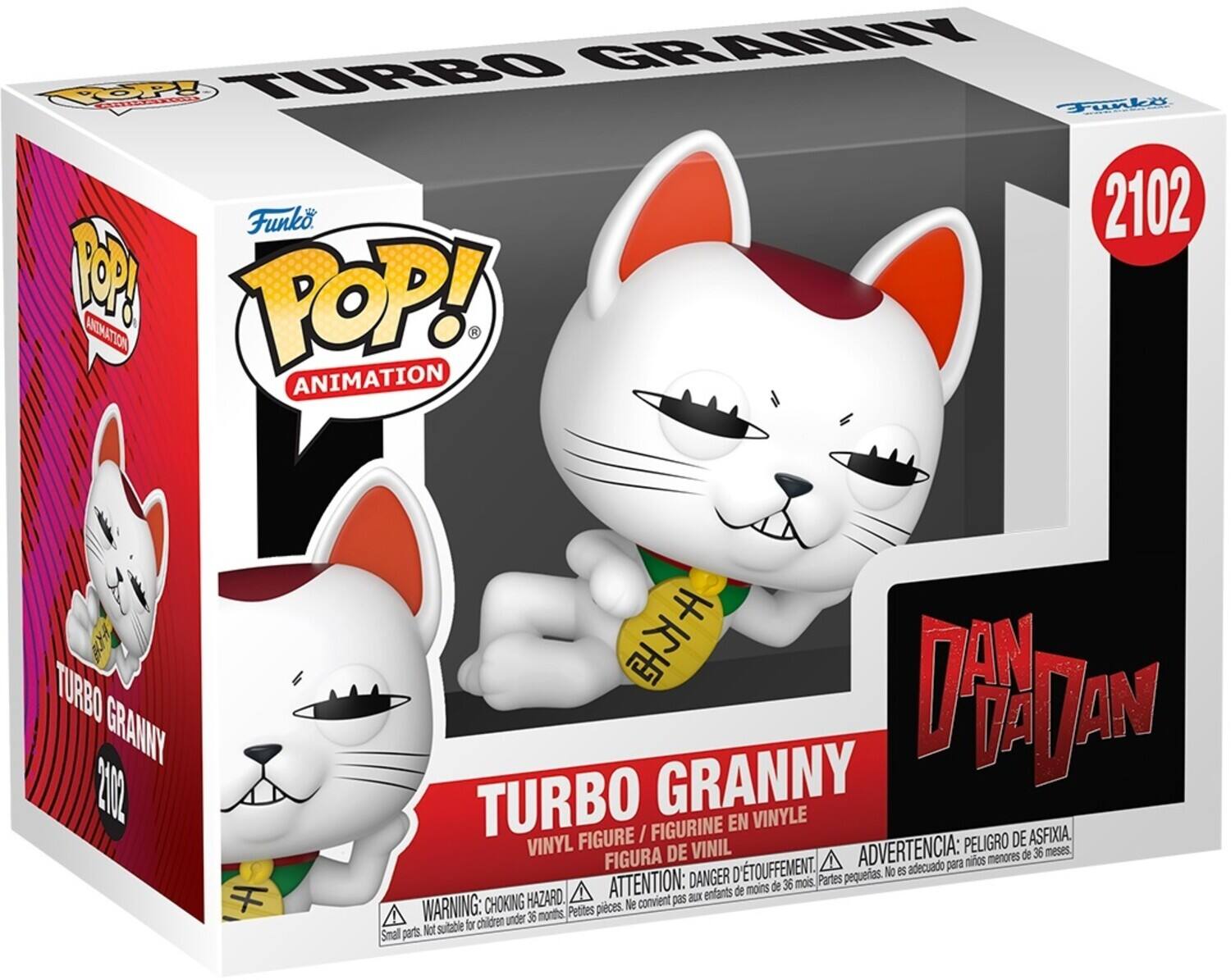 TURBO GRANNY  
Funko - 2102  
POP! ANIMATION  
TURBO GRANNY 200  
DAN DAN  
VINYL FIGURE / FIGURINE EN VINYLE  
ADVERTENCIA: PELIGRO DE ASFIXIA.  
WARNING: CHOKING HAZARD.  
ATTENTION: DANGER D'ÉTOUFFEMENT.  
Not suitable for children under 36 months.  
Ne convient pas aux enfants de moins de 36 mois.  
Pequeñas piezas.  
Small parts.