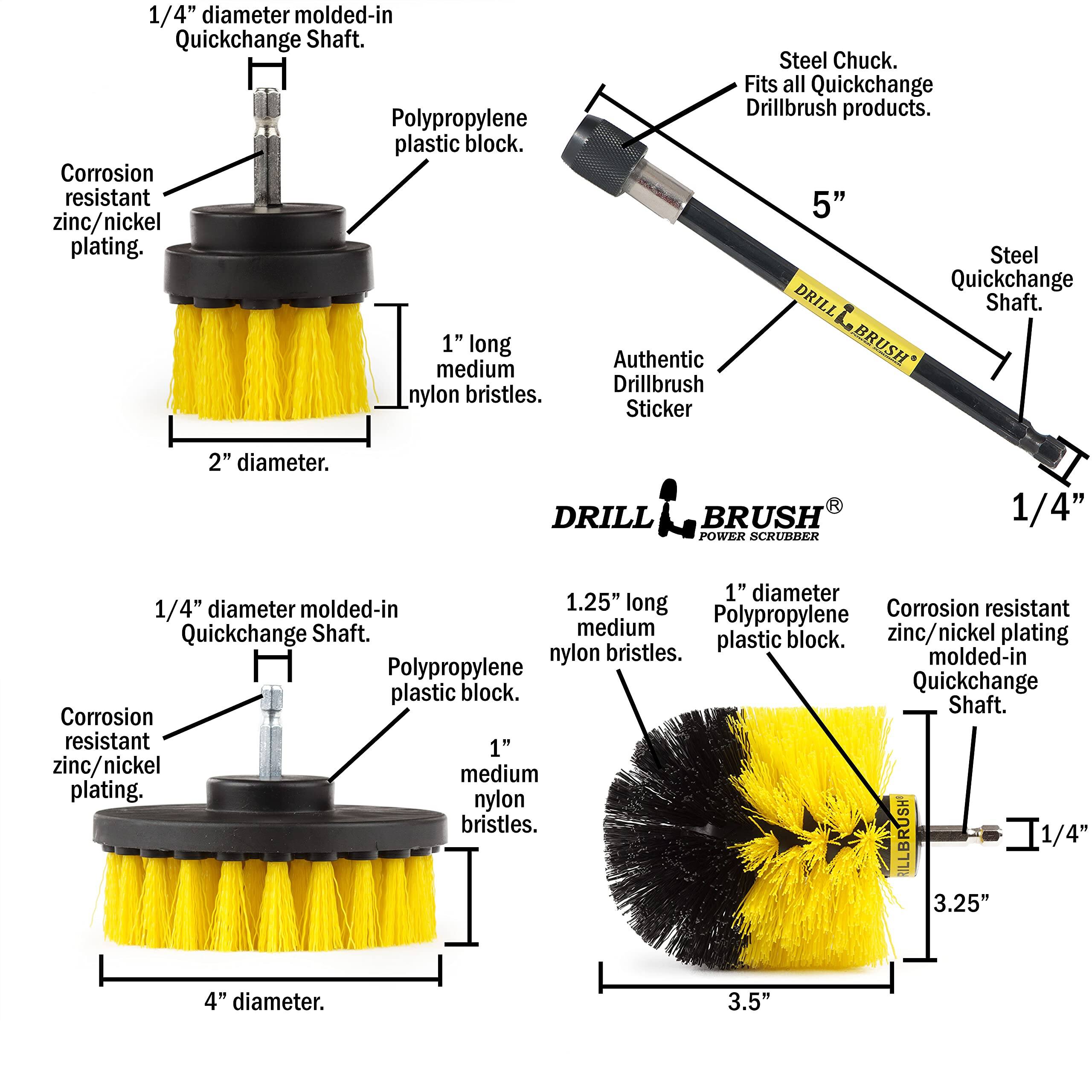 1/4" diameter molded-in Quickchange Shaft. Polypropylene plastic block. Corrosion resistant zinc/nickel plating. 1" long medium nylon bristles. Steel Chuck. Fits all Quickchange Drillbrush products. 5" Steel Quickchange DRILL Shaft. Authentic BRUSH Drillbrush Sticker 2" diameter. DRILL BRUSH POWER SCRUBBER 1/4" 1" diameter 1/4" diameter molded-in 1.25" long Corrosion resistant medium Polypropylene Quickchange Shaft. plastic block. zinc/nickel plating nylon bristles. molded-in Polypropylene plastic block. Quickchange Shaft. Corrosion resistant 1" zinc/nickel medium plating. nylon bristles. ILLBRUSH 1/4" 3.25" 4" diameter. 3.5"