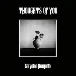 Salvator Dragatto - Thoughts of You - VINYL LP