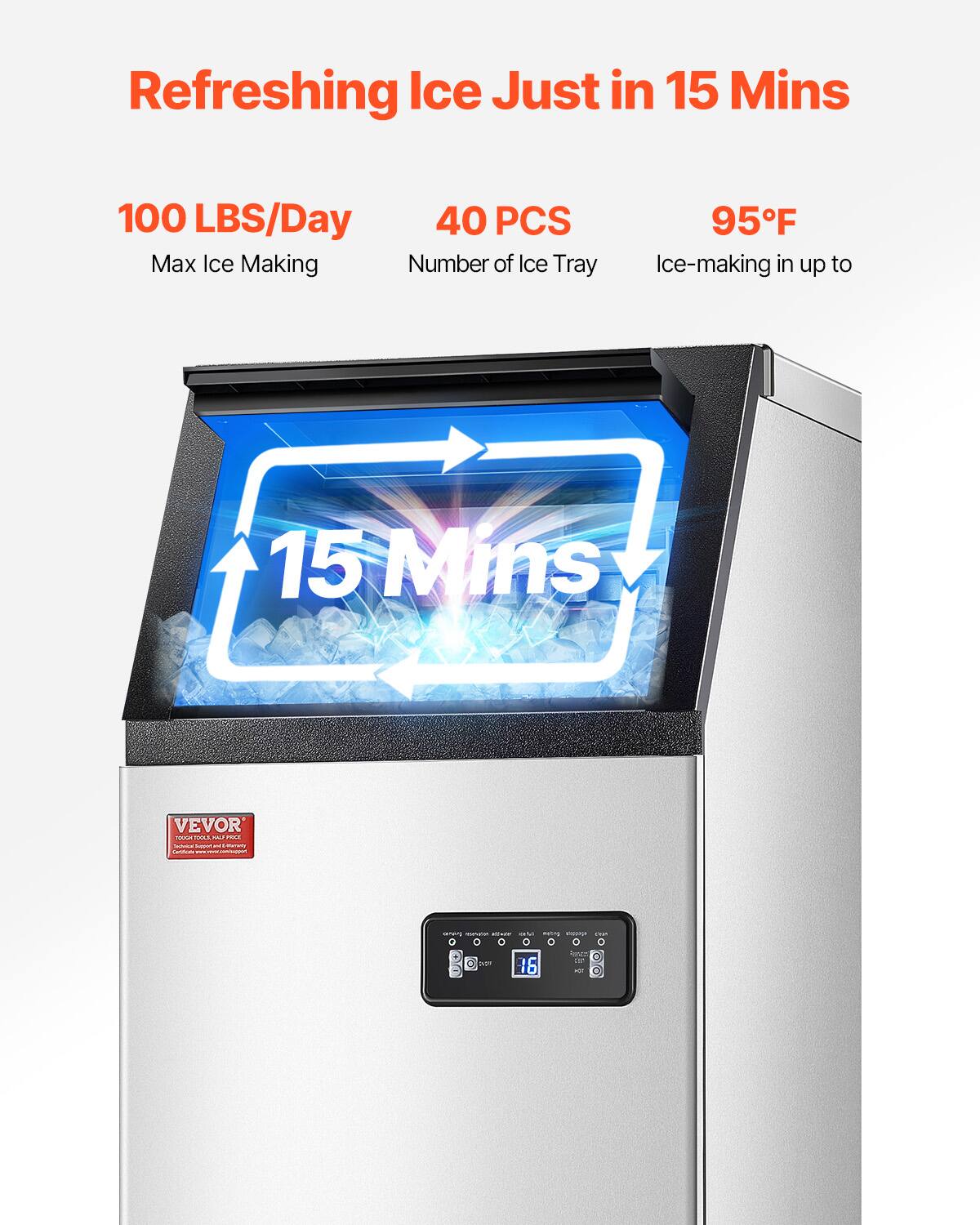 Refreshing Ice Just in 15 Mins

100 LBS/Day Max Ice Making
40 PCS Number of Ice Tray
95F Ice-making in up to 15 Mins

VEVOR - - - - - - - - - - - - - - - - - - - - - - - - - - - - - - - - - - - - - - - - - - - - - - - - - - - - - - - - - - - - - - - - - - - - - - - - - - - - - - - - - - - - - - - - - - - - - - - - - - - - - - - - - - - - - - - - - - - - - - - - - - - - - - - - - - - - - - - - - - - - - - - - - - - - - - - - - - - - - - - - - - - - - - - - - - - - - - - - - - - - - - - - - - - - - - - - - - - - - - - - - - - - - - - - - - - - - - - - - - - - - - - - - - - - - - - - - - - - - - - - - - - - - - - - - - - - - - - - - - - - - - - - - - - - - - - - - - - - - - - - - - - - - - - - - - - - - - - - - - - - - - - - - - - - - - - - - - - - - - - - - - - - - - - - - - - - - - - - - - - - - - - - - - - - - - - - - - - - - - - - - - - - - - - - - - - - - - - - - - - - - - - - - - - - - - - - - - - - - - - - - - - - - - - - - - - - - - - - - - - - - - - - - - - - - - - - - - - - - - - - - - - - - - - - - - - - - - - - - - -