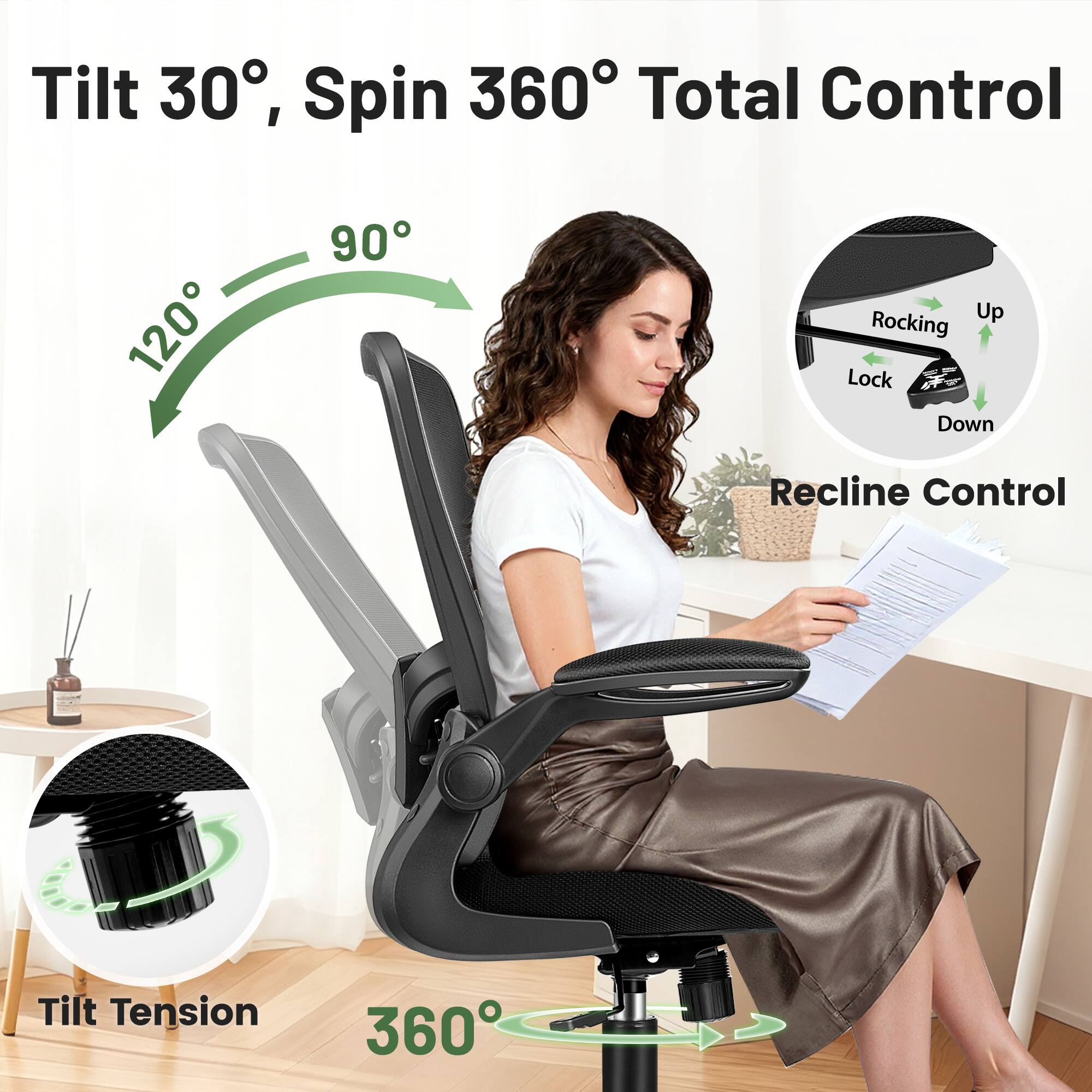 Tilt 30°, Spin 360° Total Control

120° 90°

Rocking Up Lock Down

Recline Control

Tilt Tension

360°