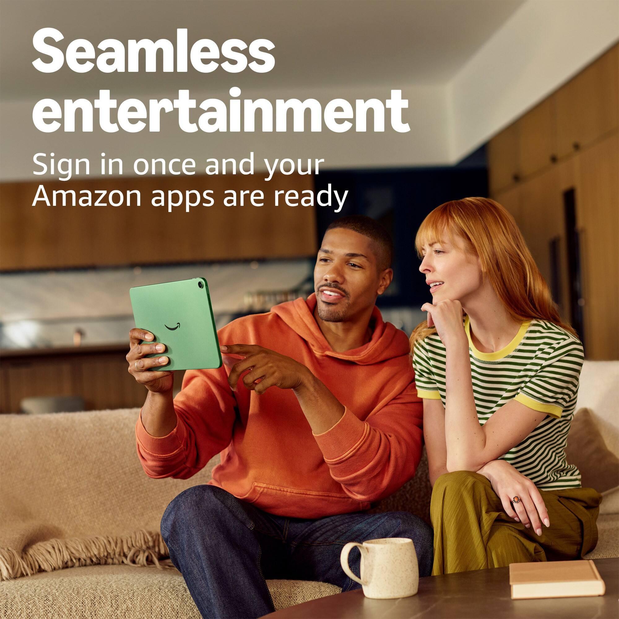 Seamless entertainment  
Sign in once and your Amazon apps are ready