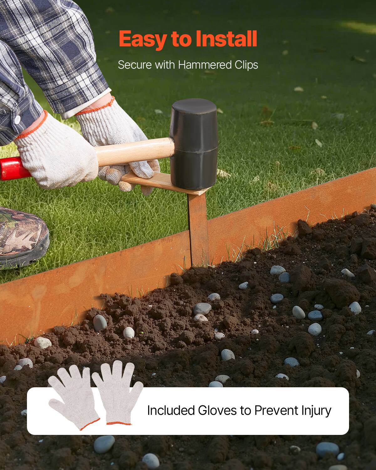 Easy to Install
Secure with Hammered Clips
Included Gloves to Prevent Injury