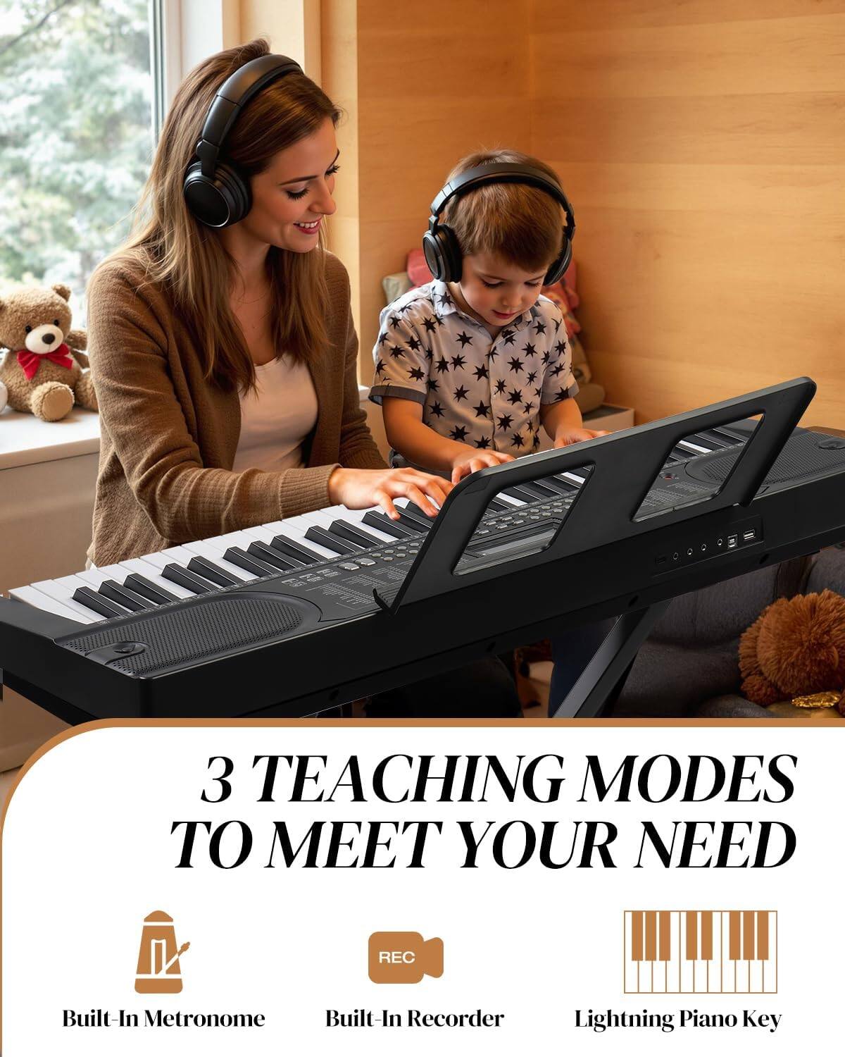 3 TEACHING MODES TO MEET YOUR NEED

- Built-In Metronome
- Built-In Recorder
- Lightning Piano Key