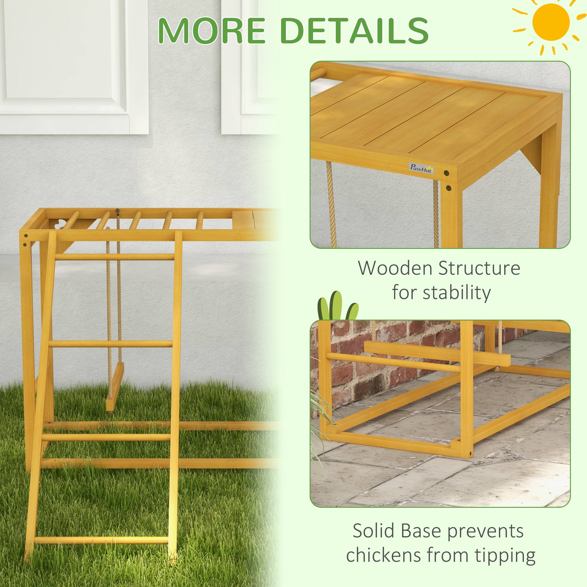 MORE DETAILS

Wooden Structure for stability

Solid Base prevents chickens from tipping