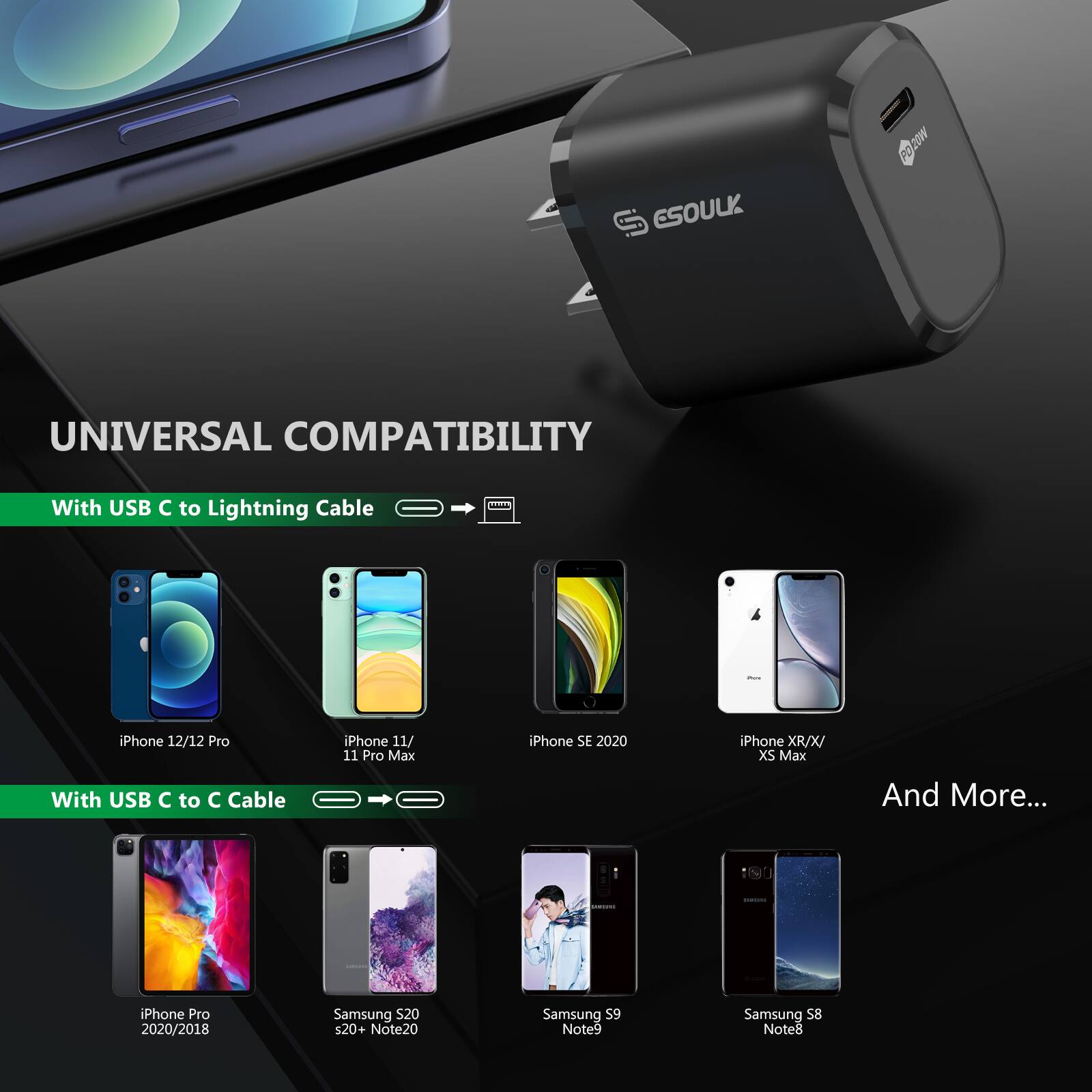 UNIVERSAL COMPATIBILITY

With USB C to Lightning Cable
- iPhone 12/12 Pro
- iPhone 11/11 Pro Max
- iPhone SE 2020
- iPhone XR/X/ XS Max

With USB C to C Cable
- iPhone Pro 2020/2018
- Samsung S20 s20+ Note20
- Samsung S9 Note9
- Samsung S8 Note8

And More...