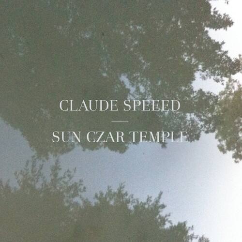 CLAUDE SPEED  
SUN CZAR TEMPLE