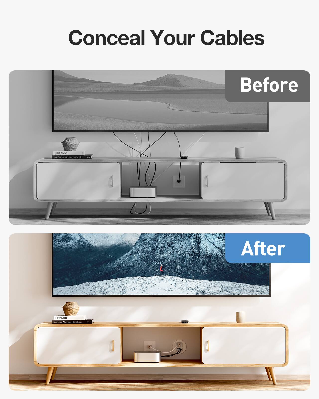 Conceal Your Cables

Before

After