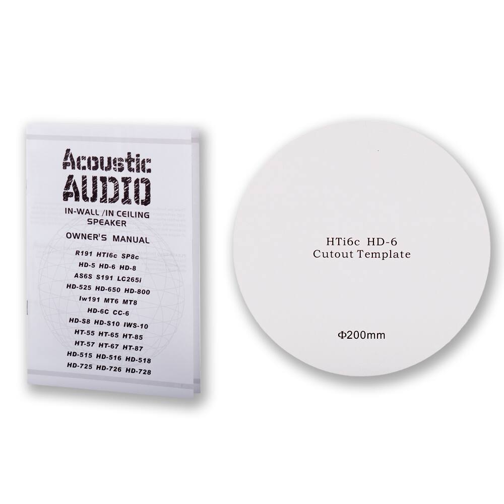 **Acoustic Audio**

IN-WALL / IN CEILING SPEAKER

OWNER'S MANUAL

HTi6c HD-6  
R191 HTi6c SP8c  
HD-5 HD-6 HD-8  
AS6S S191 LC2651  
HD-525 HD-650 HD-800  
Iw191 MT6 MT8  
HD-6C CC-6  
HD-S8 HD-S10 IWS-10  
HT-55 HT-65 HT-85  
HT-57 HT-67 HT-87  
HD-515 HD-516 HD-518  
HD-725 HD-726 HD-728  

HTi6c HD-6  
Cutout Template  
Φ200mm