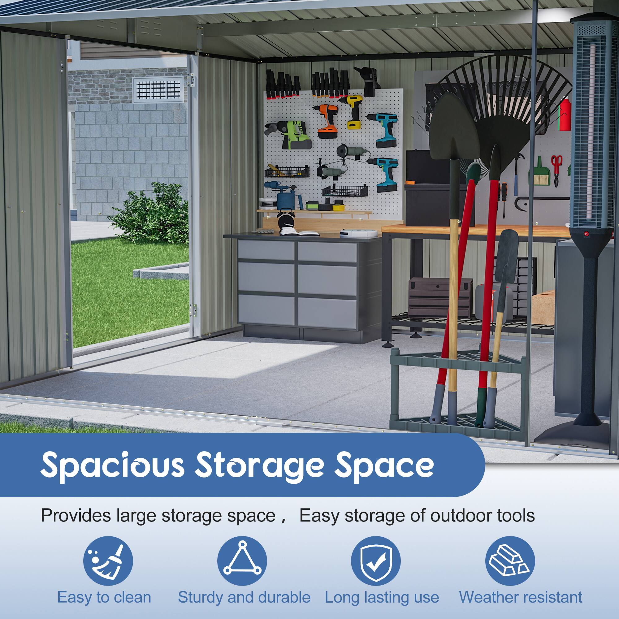 Spacious Storage Space  
Provides large storage space, Easy storage of outdoor tools  
Easy to clean  
Sturdy and durable  
Long lasting use  
Weather resistant