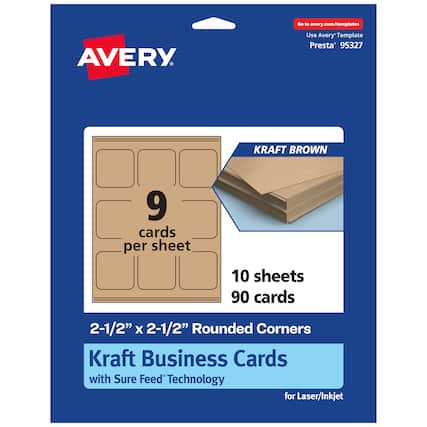 Go to avery.com/templates
AVERY
Use Avery Template Presta® 95327
KRAFT BROWN
9 cards per sheet
10 sheets
90 cards
2-1/2" x 2-1/2" Rounded Corners
Kraft Business Cards with Sure Feed® Technology for Laser/Inkjet