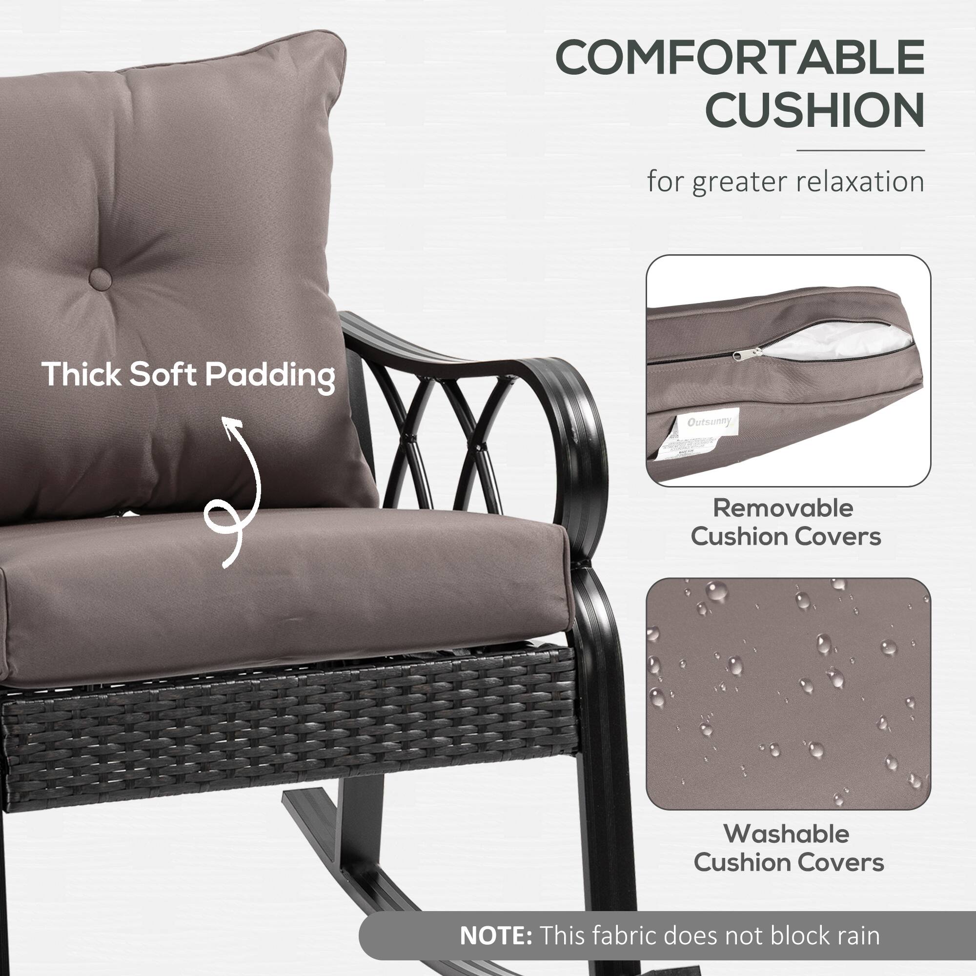 **COMFORTABLE CUSHION**  
for greater relaxation

- Thick Soft Padding
- Removable Cushion Covers
- Washable Cushion Covers

**NOTE:** This fabric does not block rain