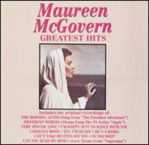 Maureen McGovern  
GREATEST HITS  

Includes the original recordings of:  
THE MORNING AFTER  
AFTER THE MORNING  
THE MORNING AFTER (Theme From "The President's Lady")  
VERY SPECIAL LOVE  
I'M HAPPY JUST TO DANCE WITH YOU  
CAROLINA MOON  
CAN'T TAKE MY EYES OFF YOU  
CAN I BE YOUR LOVER?